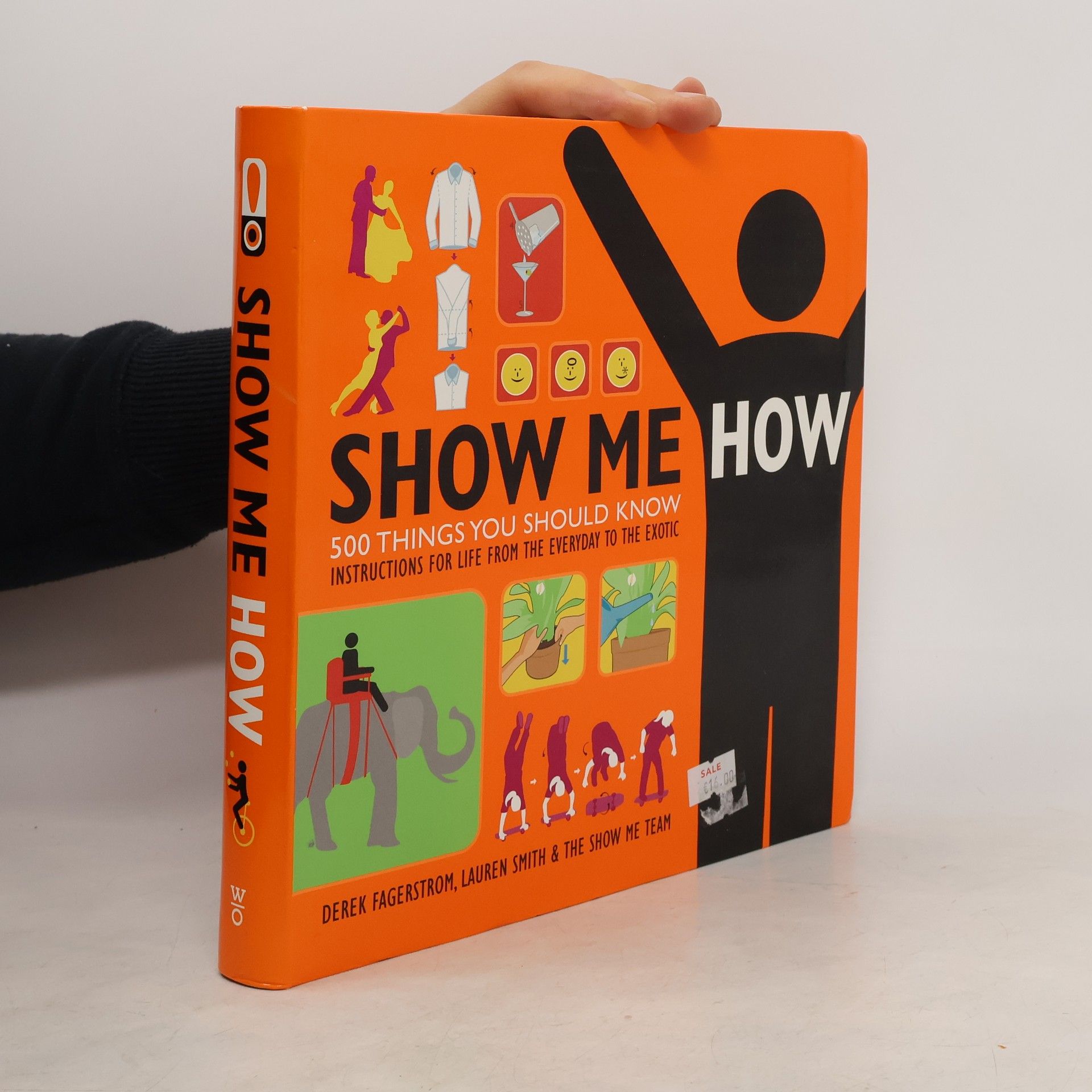 Derek Fagerstrom Show Me How? 500 things you should know