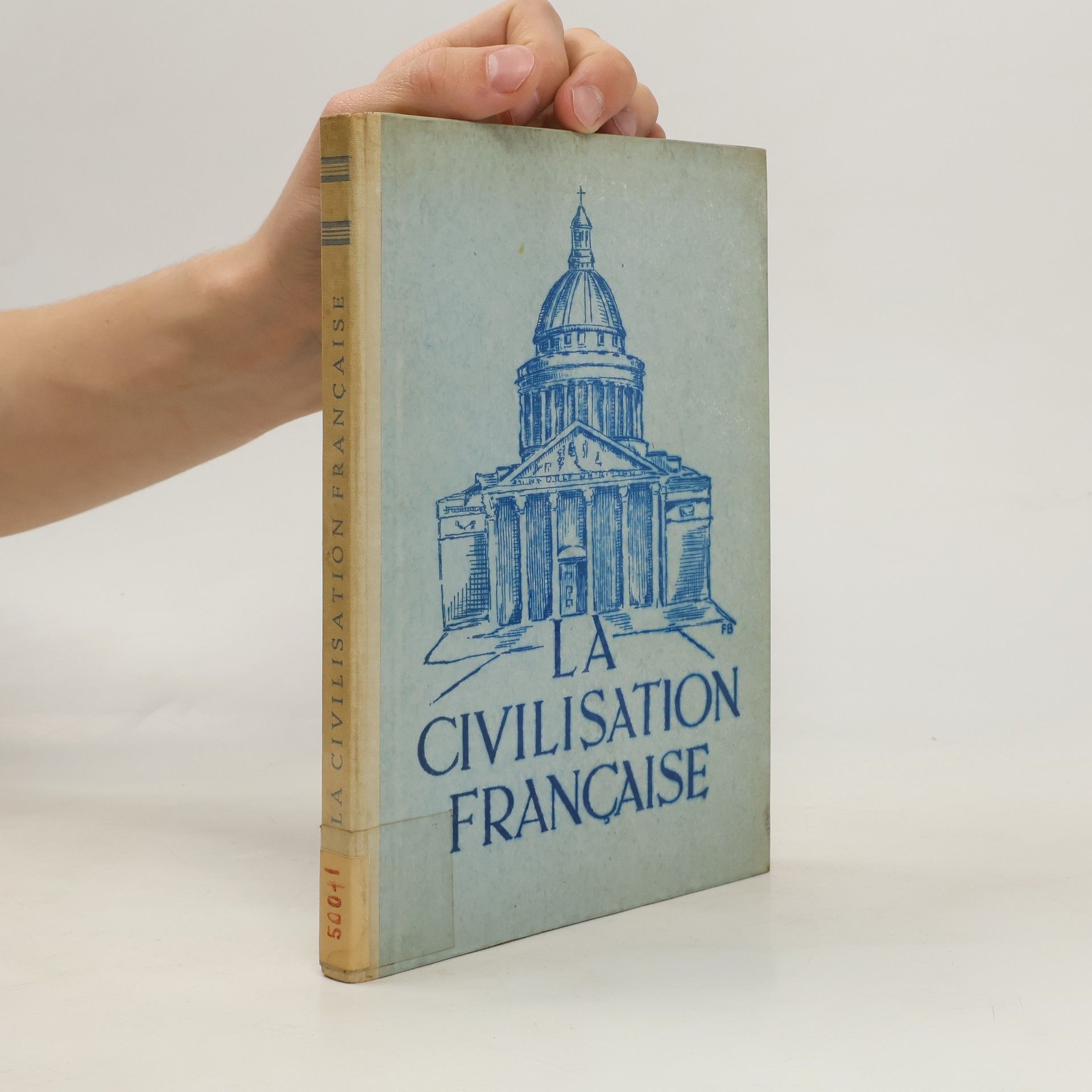 Collectif d'auteurs La civilisation française