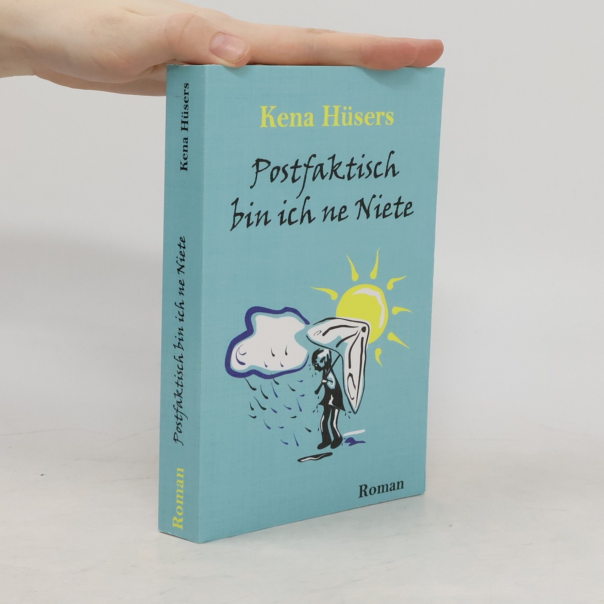 Kena Hüsers Postfaktisch bin ich ne Niete