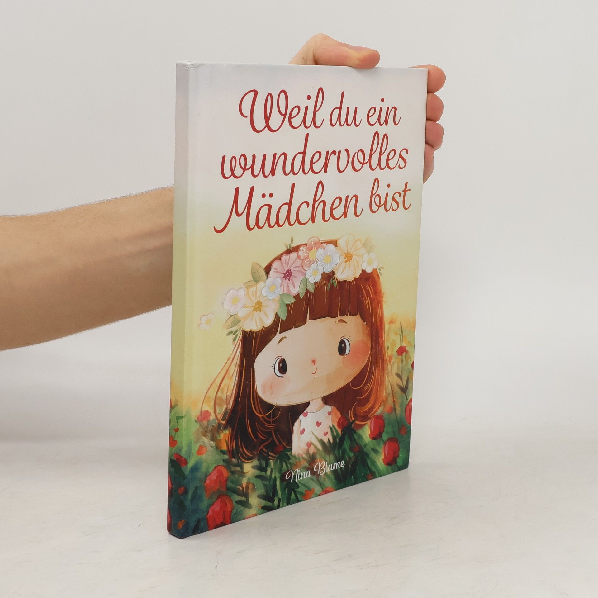 Weil du ein wundervolles Mädchen bist