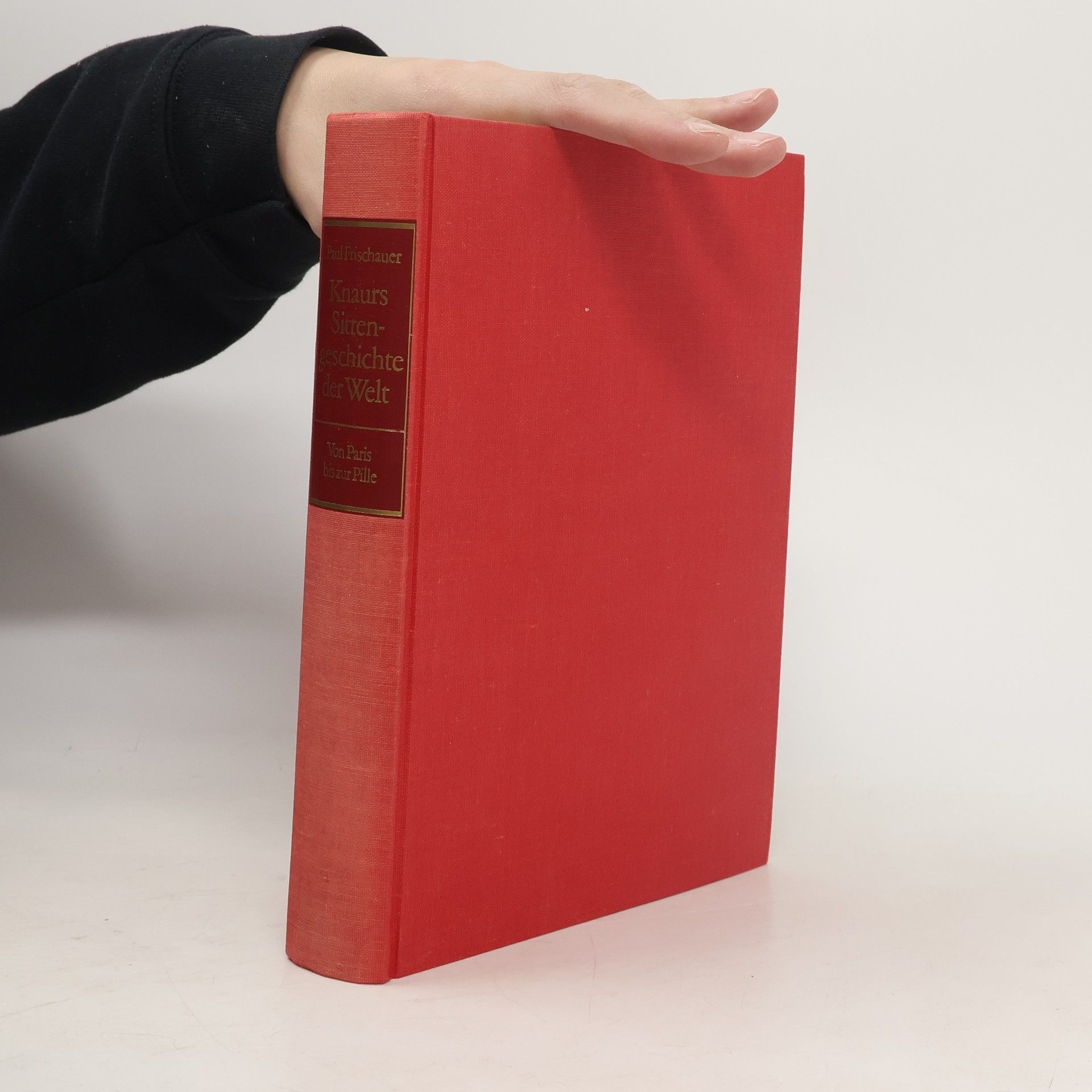 Paul Frischauer Knaurs Sittengeschichte der Welt III