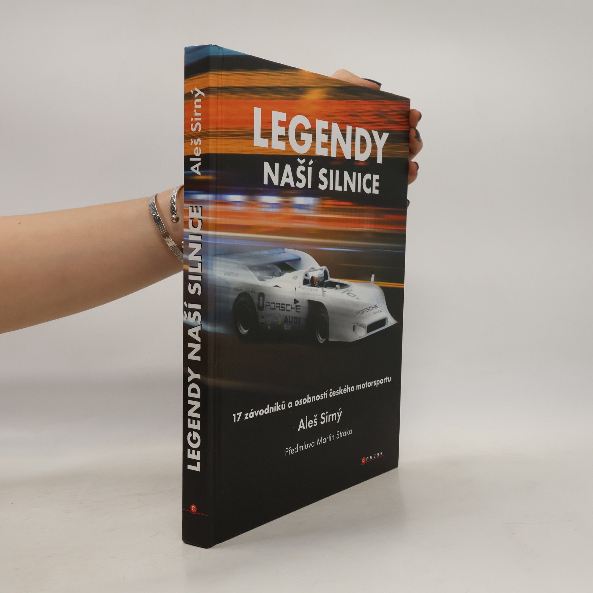 Aleš Sirný Legendy naší silnice - 17 závodníků a osobností českého motorsportu