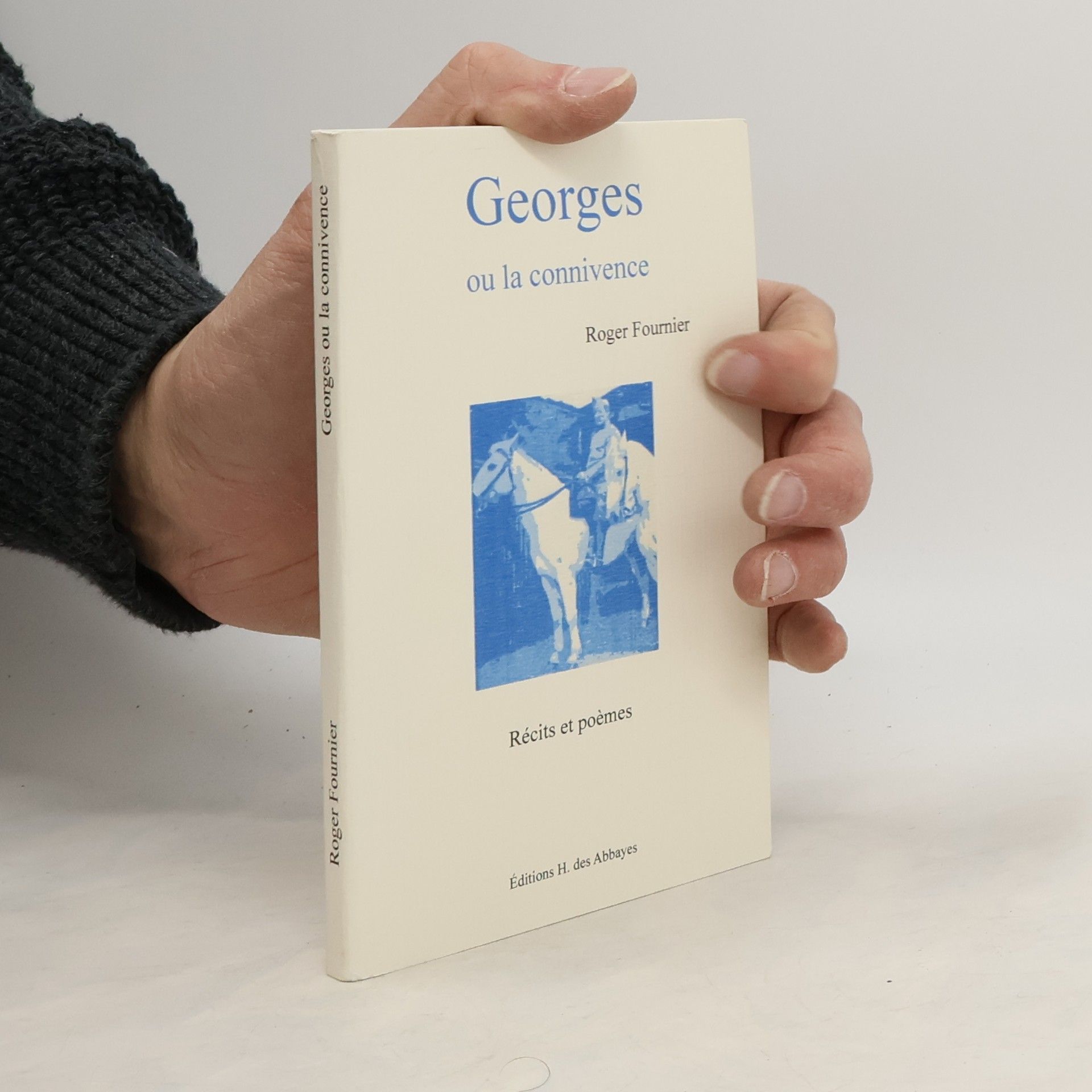 Roger Fournier Georges ou la connivence