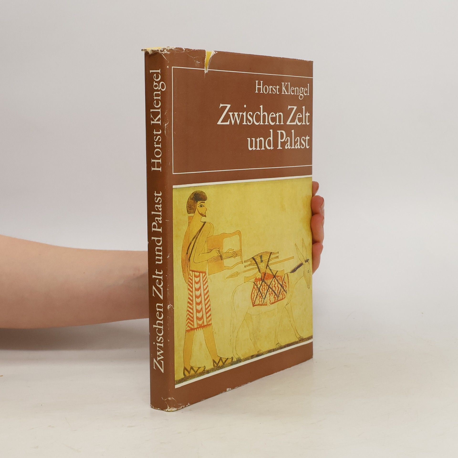 Horst Klengel Zwischen Zelt und Palast