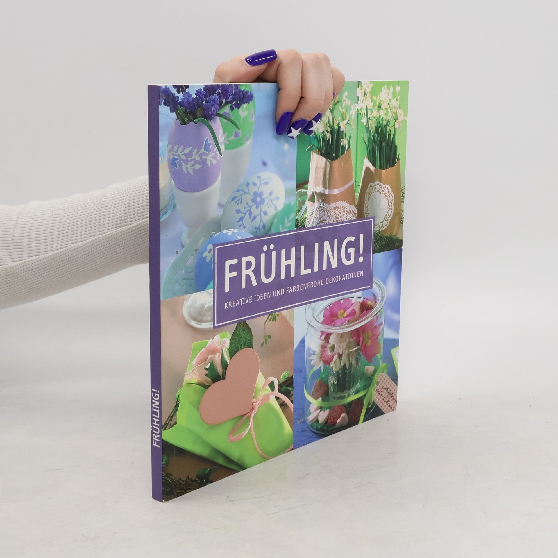 kolektiv Frühling!. Kreative Ideen und farbenfrohe Dekorationen