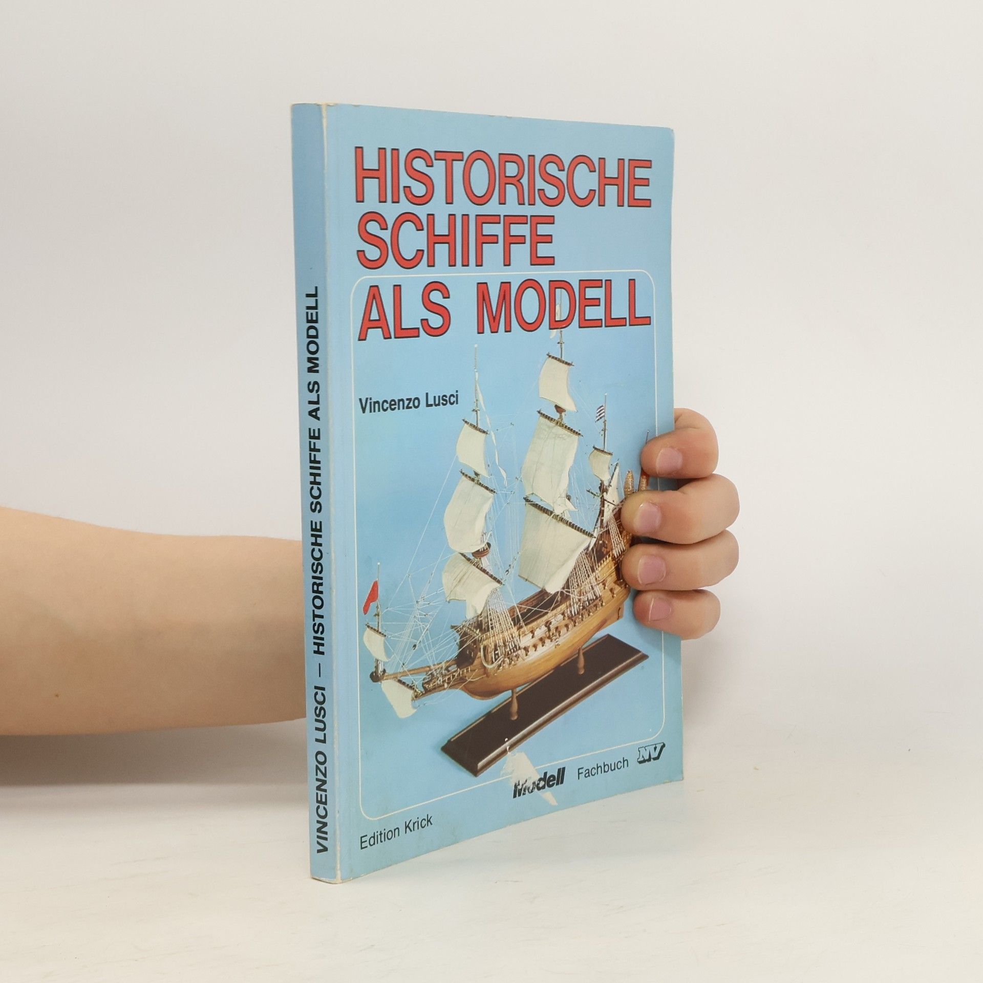 Vincenzo Lusci Historische Schiffe als Modell