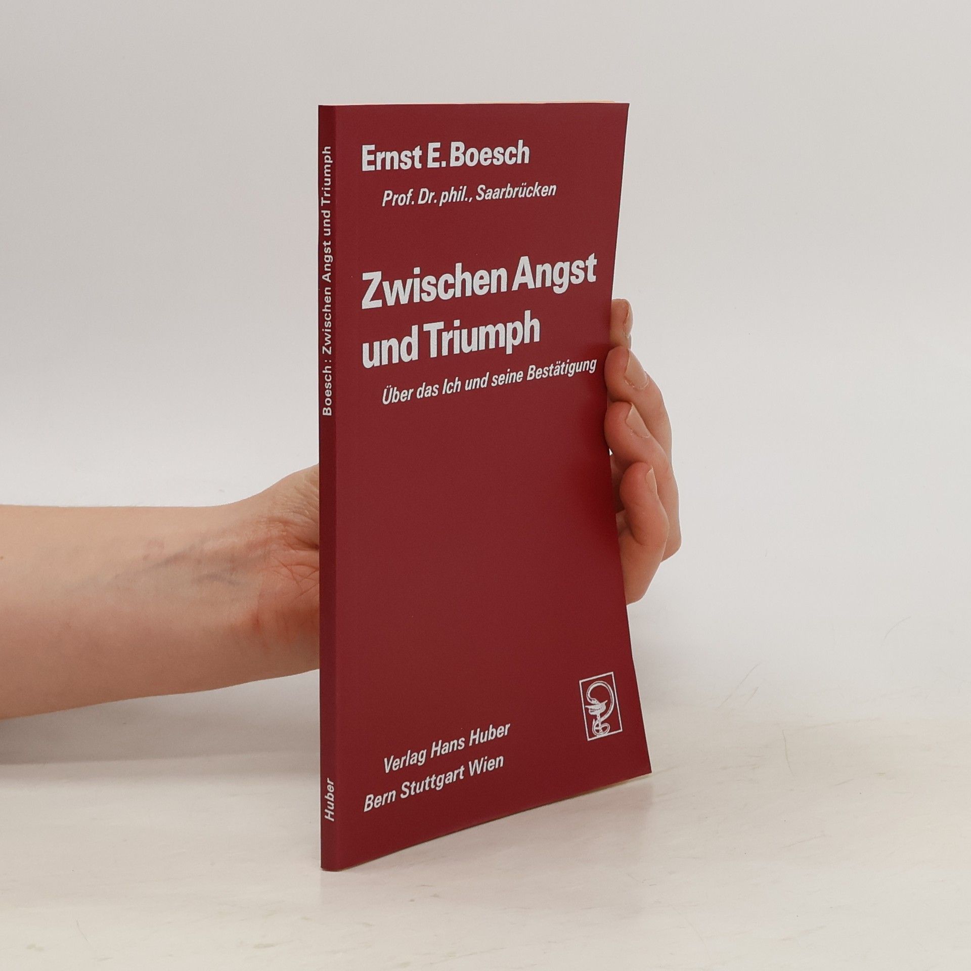 Ernst E. Boesch Zwischen Angst und Triumph