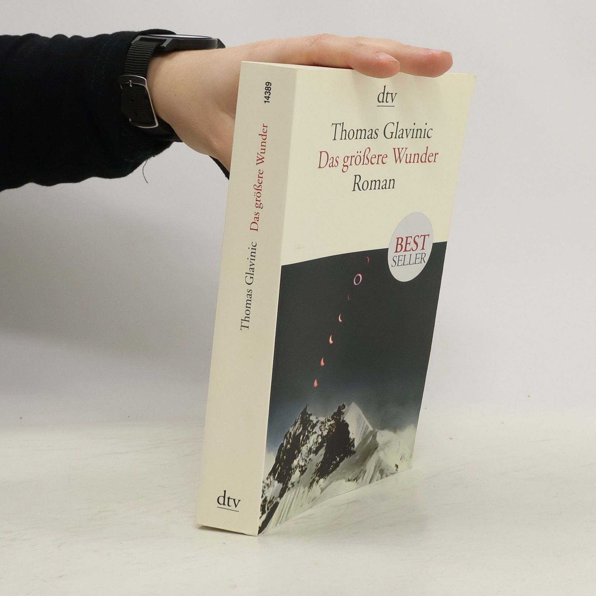 Thomas Glavinic Das größere Wunder