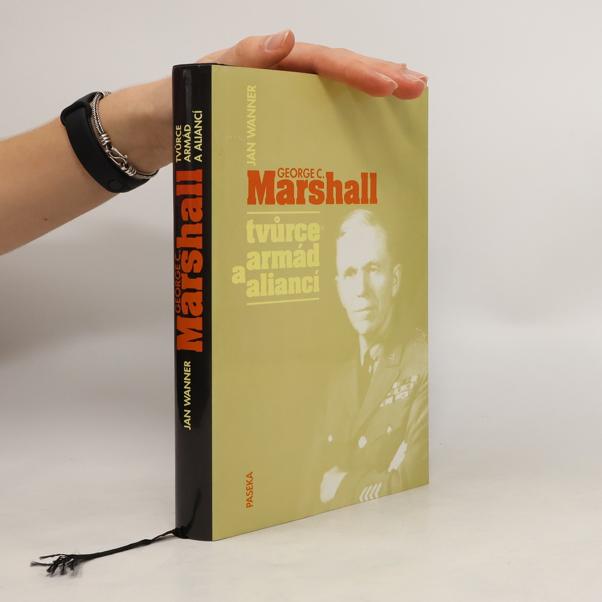 Autorenkollektiv George C. Marshall : tvůrce armád a aliancí