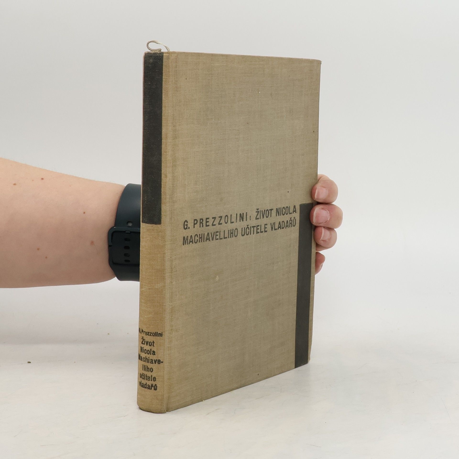 G. Prezzolini Život Nicola Machiavelliho učitele vladařů