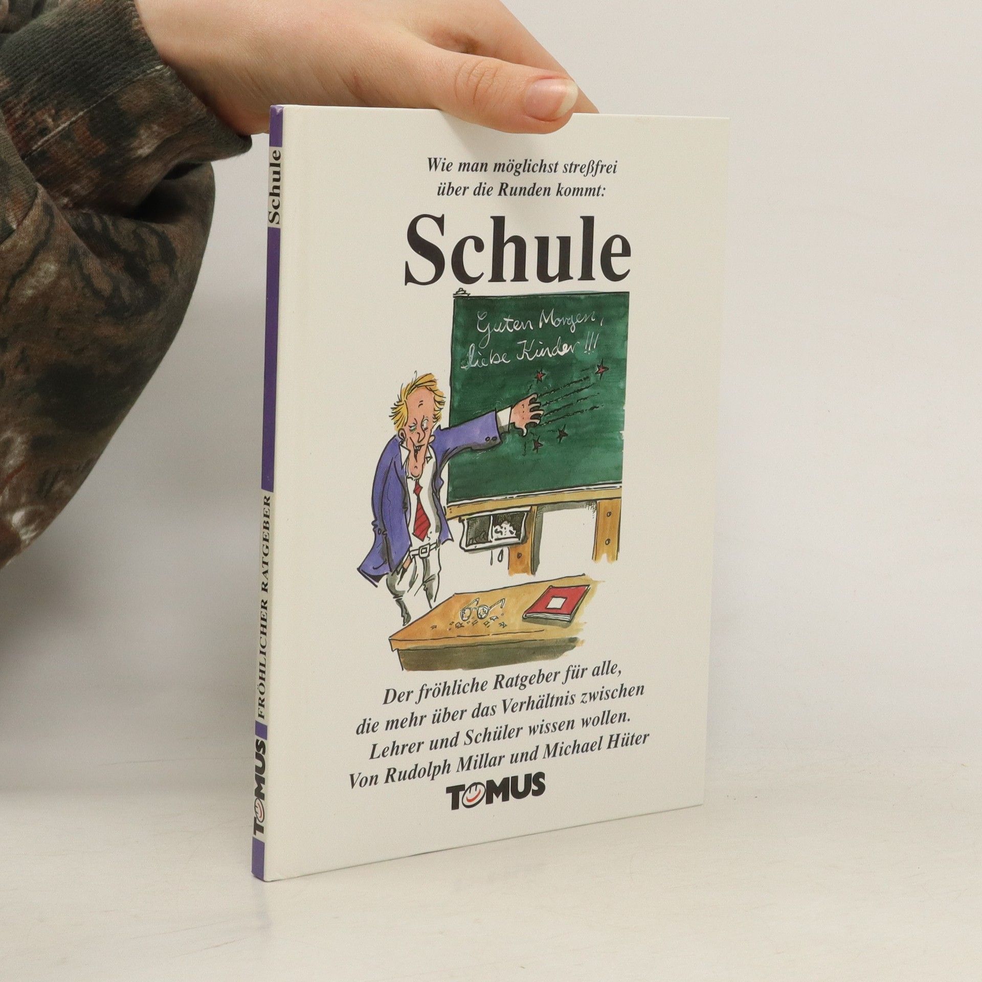 Collectif d'auteurs Wie man möglichst streßfrei über die Runden kommt: Schule