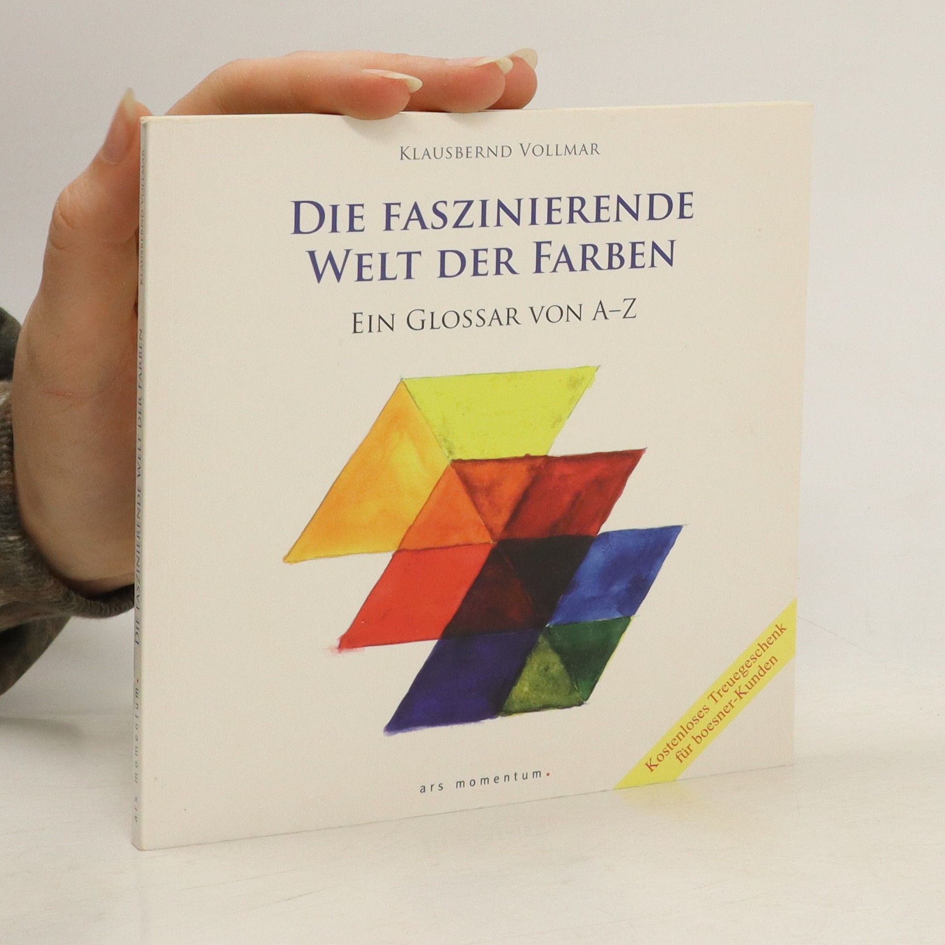 Klausbernd Vollmar Die faszinierende Welt der Farben