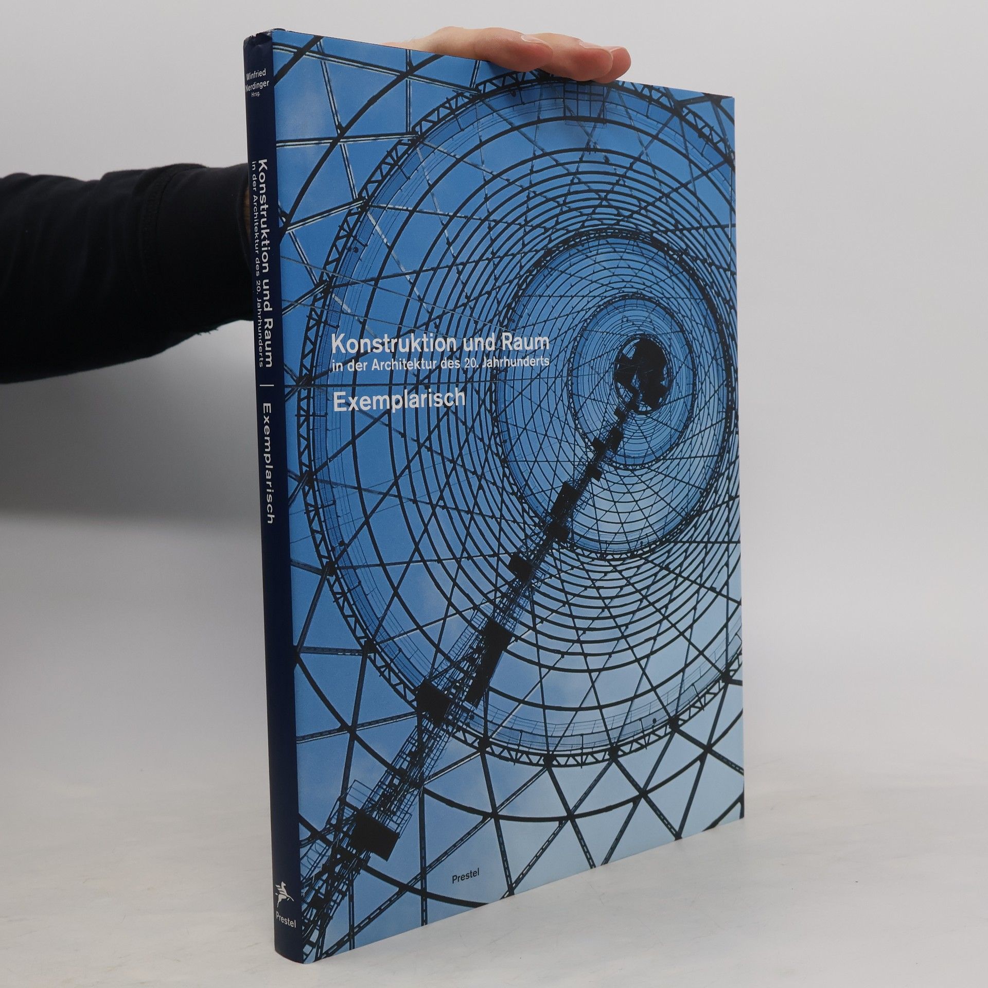 Winfried Nerdinger Konstruktion und Raum in der Architektur des 20. Jahrhunderts - exemplarisch