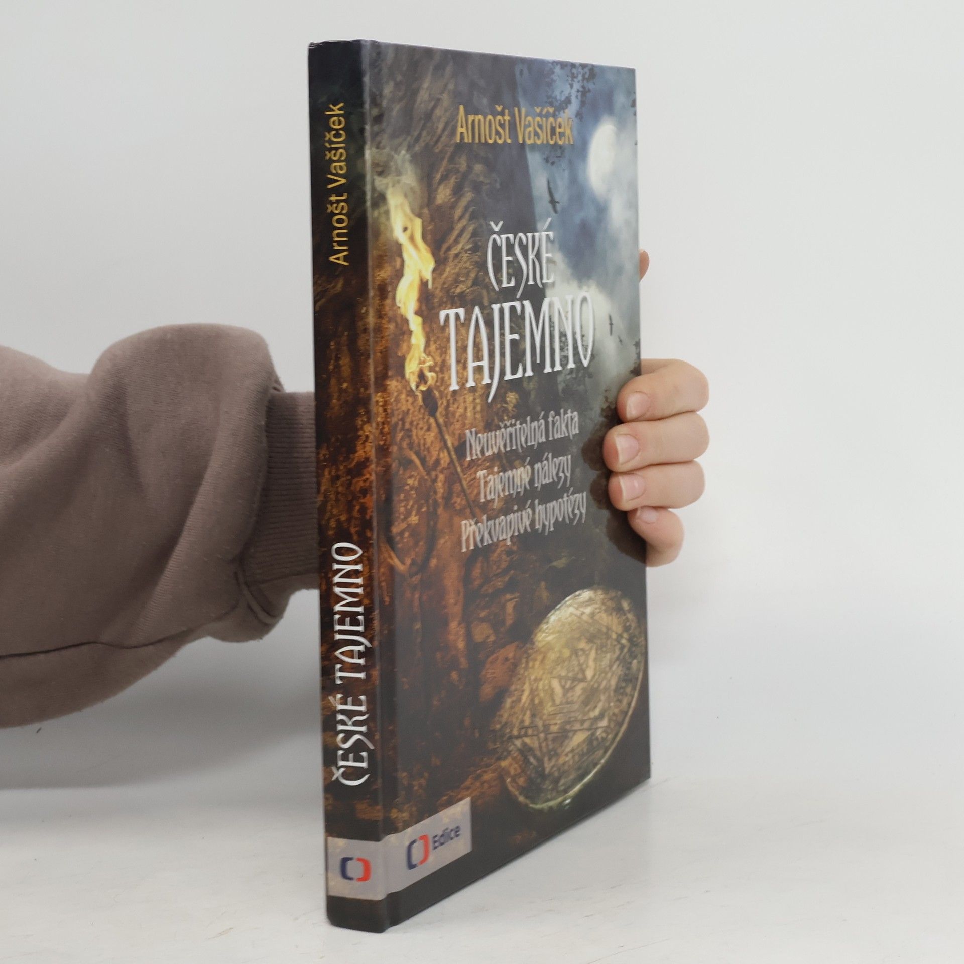 Arnošt Vašíček České tajemno : neuvěřitelná fakta, tajemné nálezy, překvapivé hypotézy