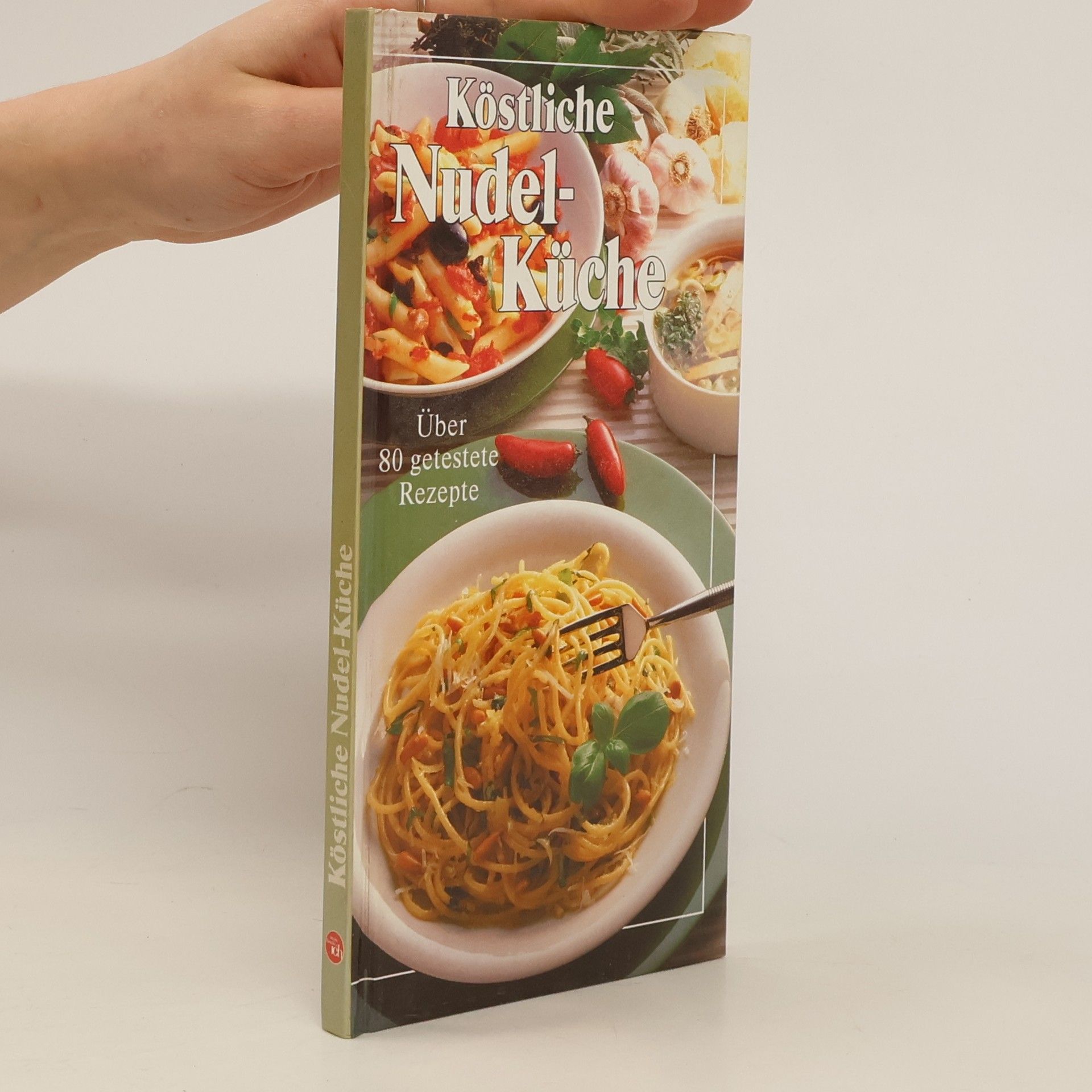 Autorenkollektiv Köstliche Nudel-Küche