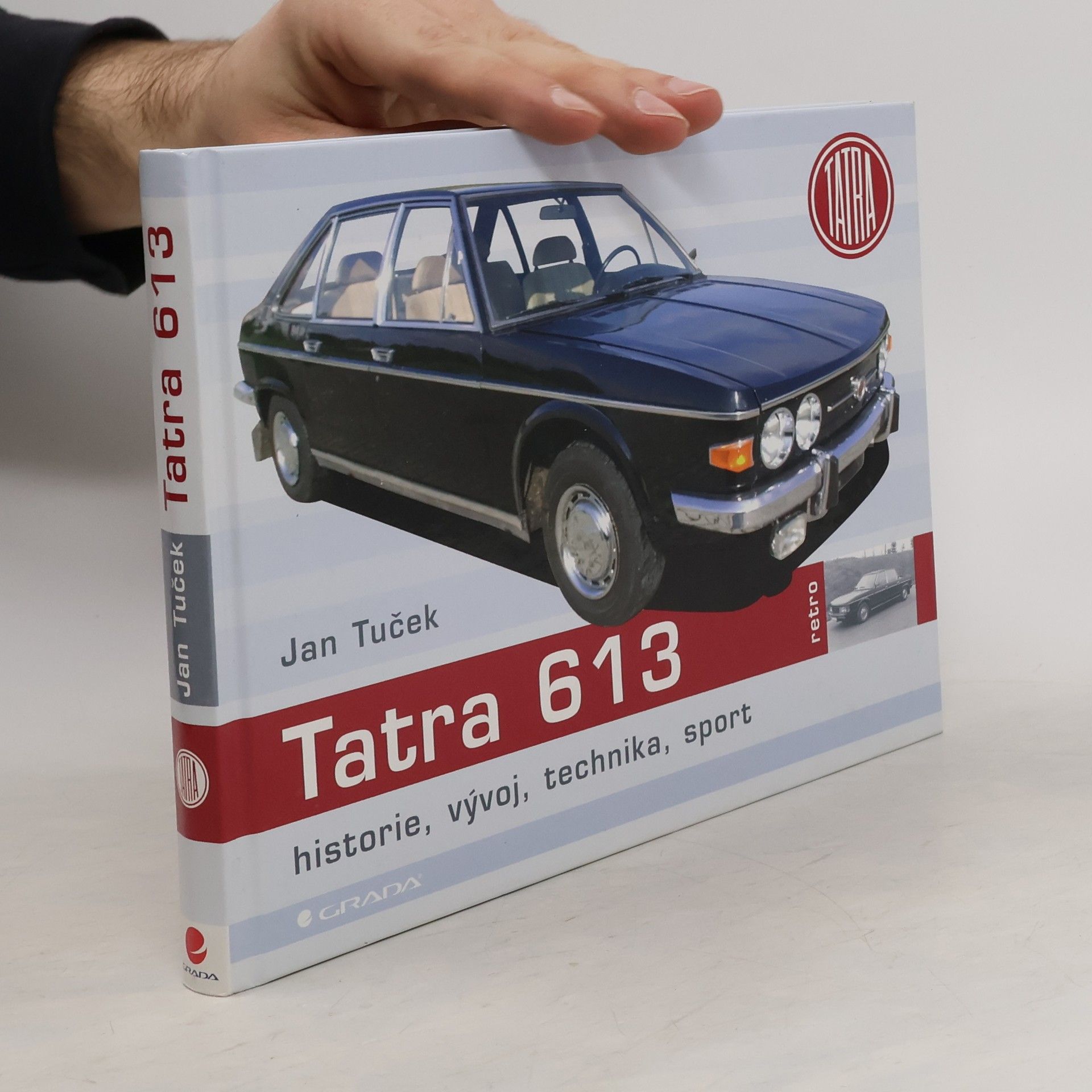 Jan Tuček Tatra 613. Historie, vývoj, technika, sport