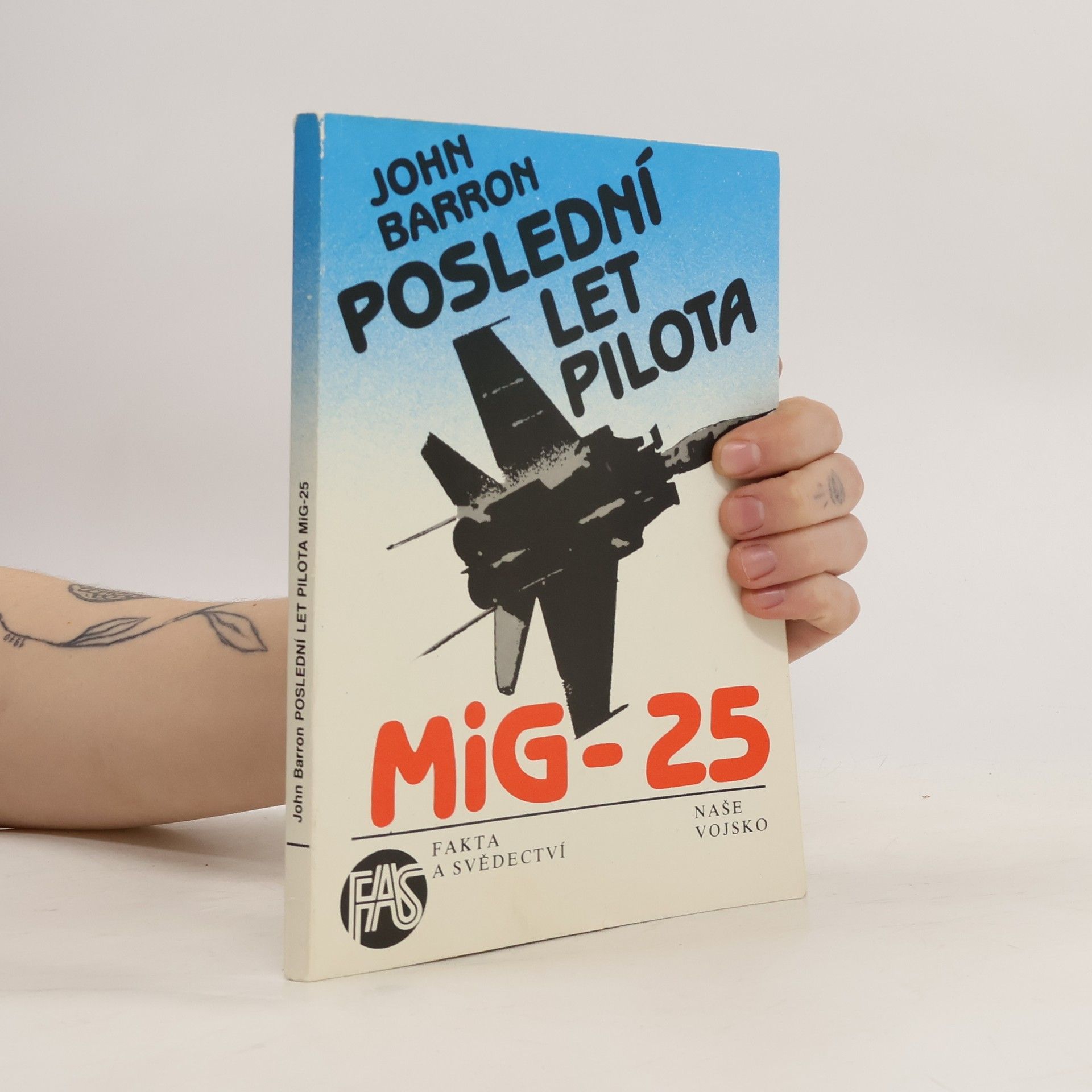 Barron John Poslední let pilota MiG-25