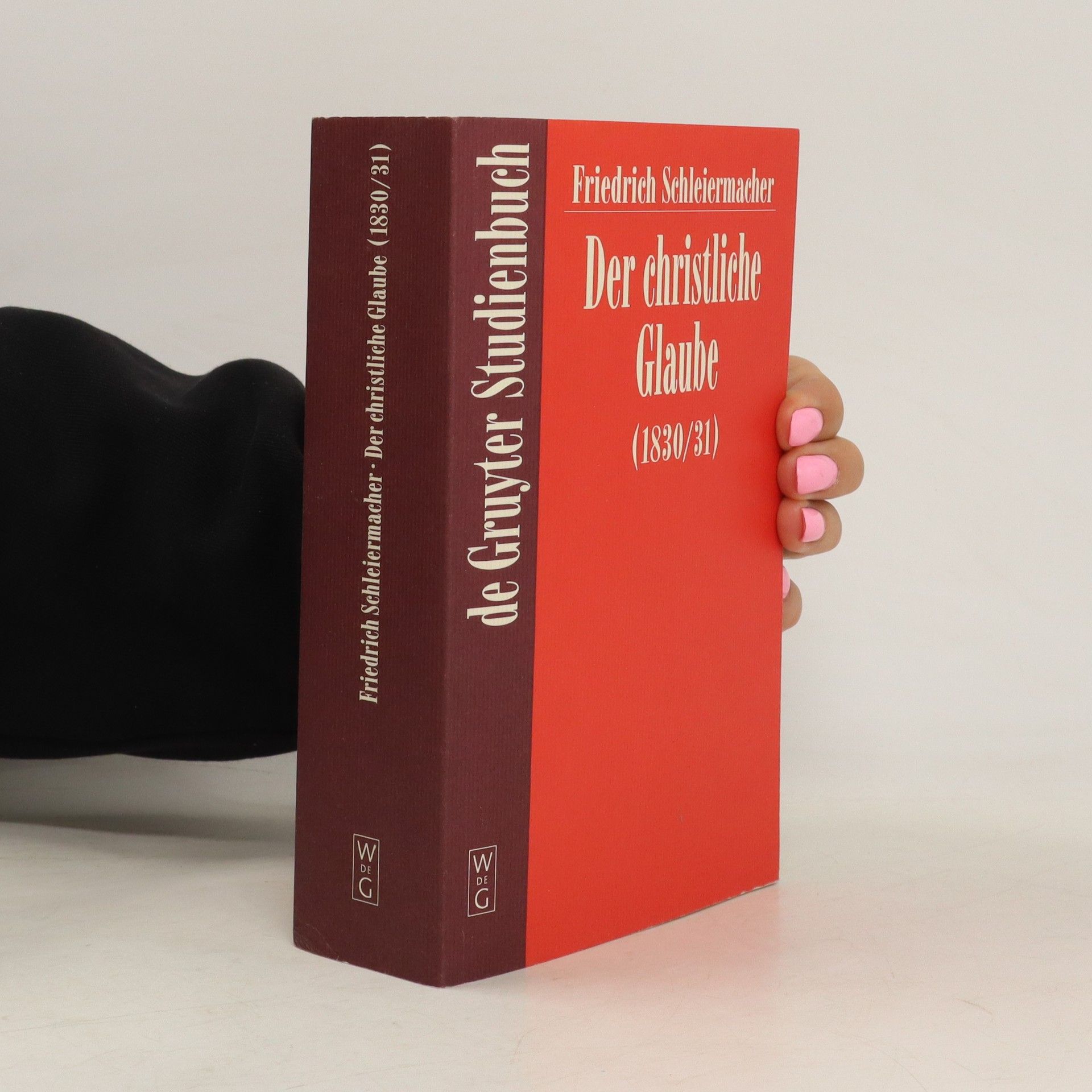 Friedrich Schleiermacher Der christliche Glaube