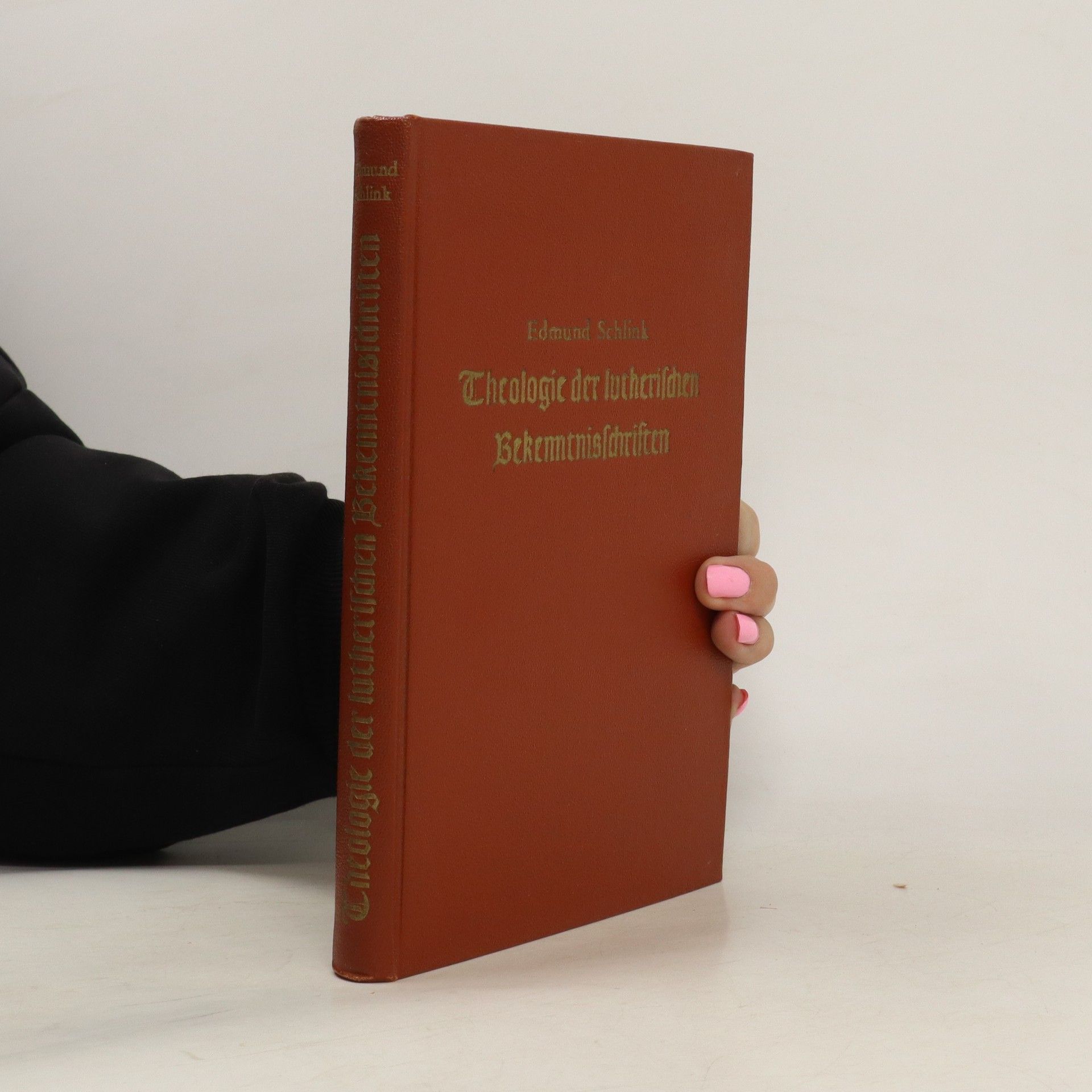 Edmund Schlink Theologie der lutherischen Bekenntnisschriften