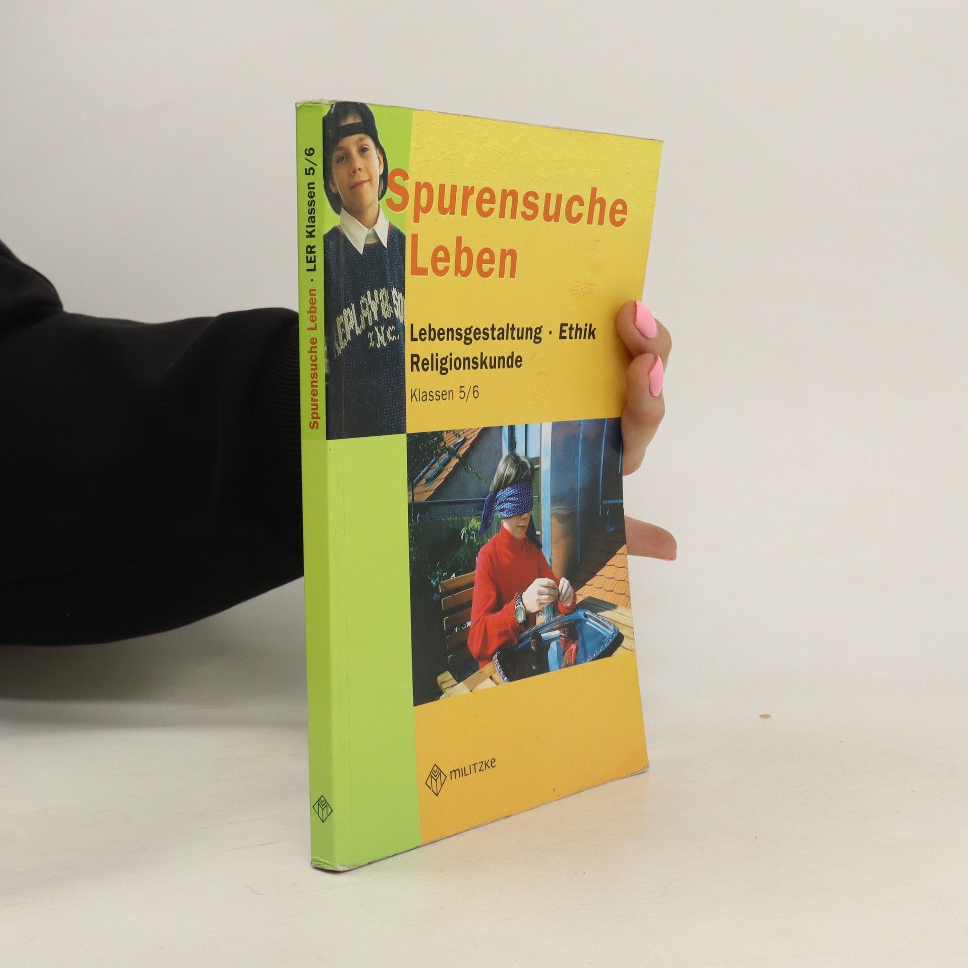kolektiv Spurensuche Leben. Klassen 5 / 6