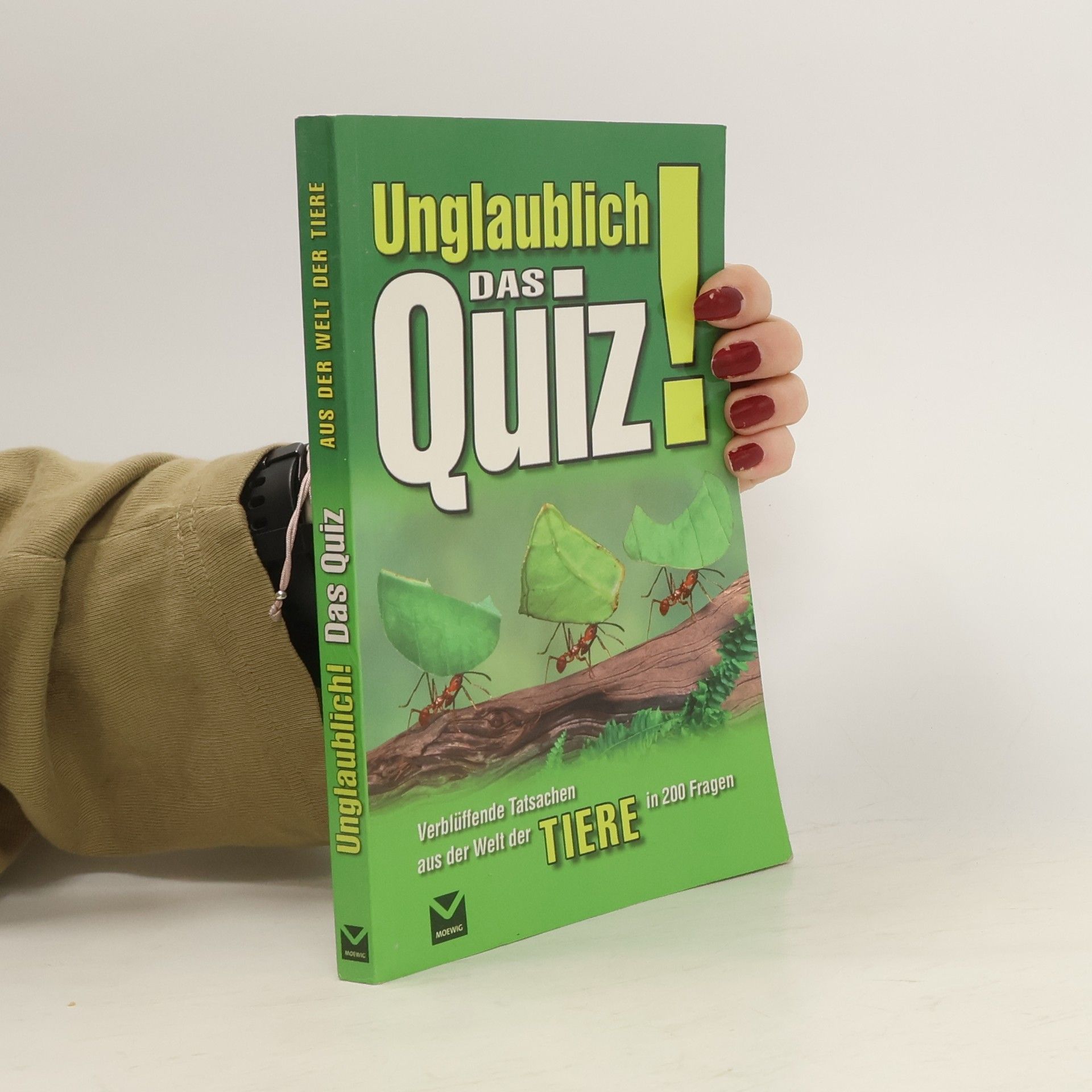 Angelika Lenz Unglaublich! Das Quiz Tiere. Verblüffende Tatsachen aus der Welt der Tiere in 200 Fragen