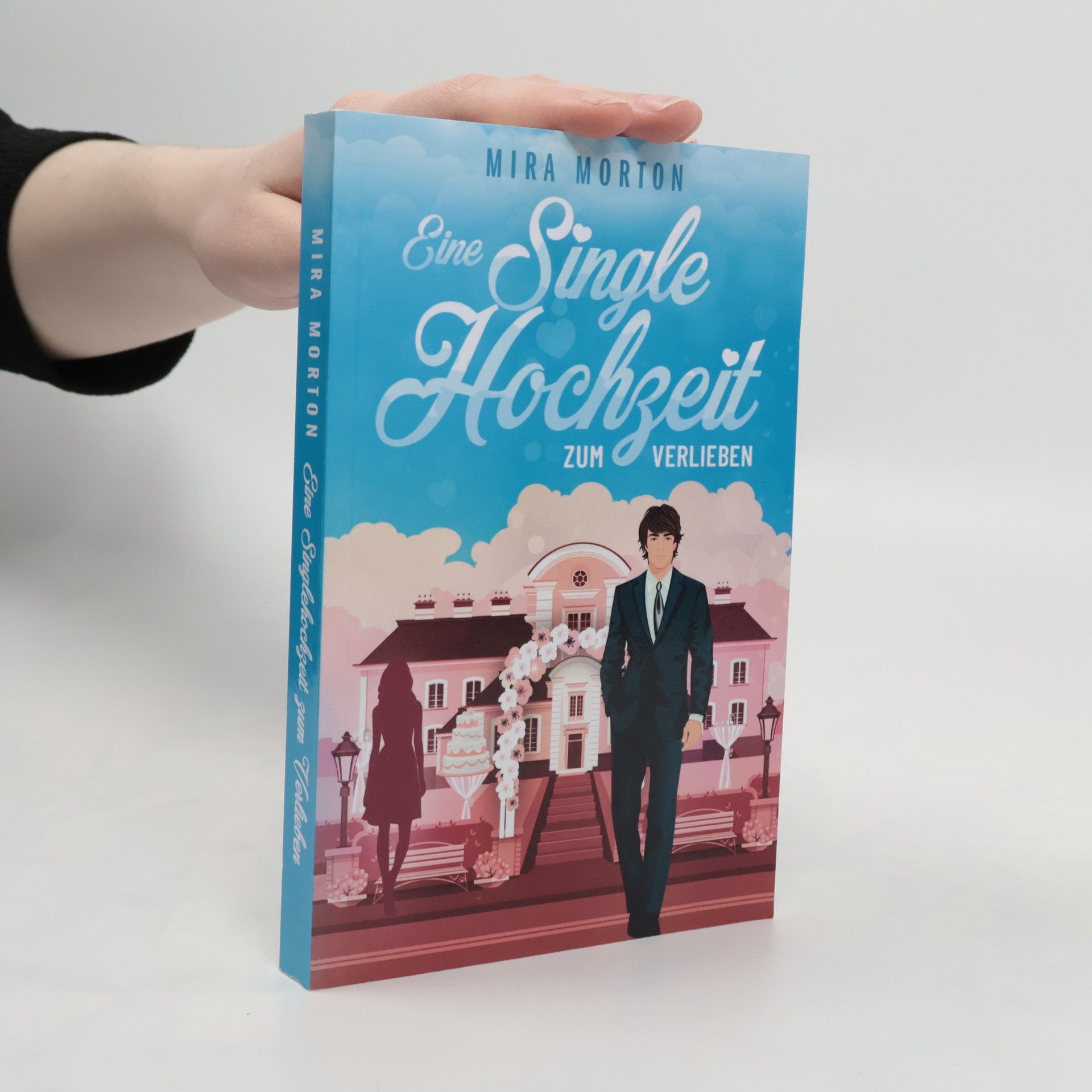 Mira Morton Eine Singlehochzeit zum Verlieben