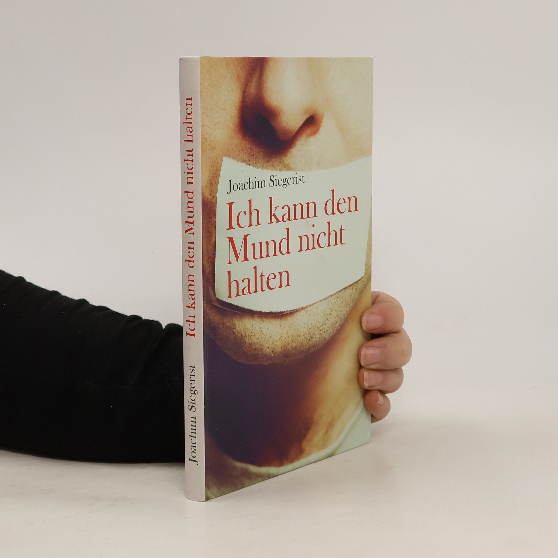 Joachim Siegerist Ich Kann Den Mund Nicht Halten