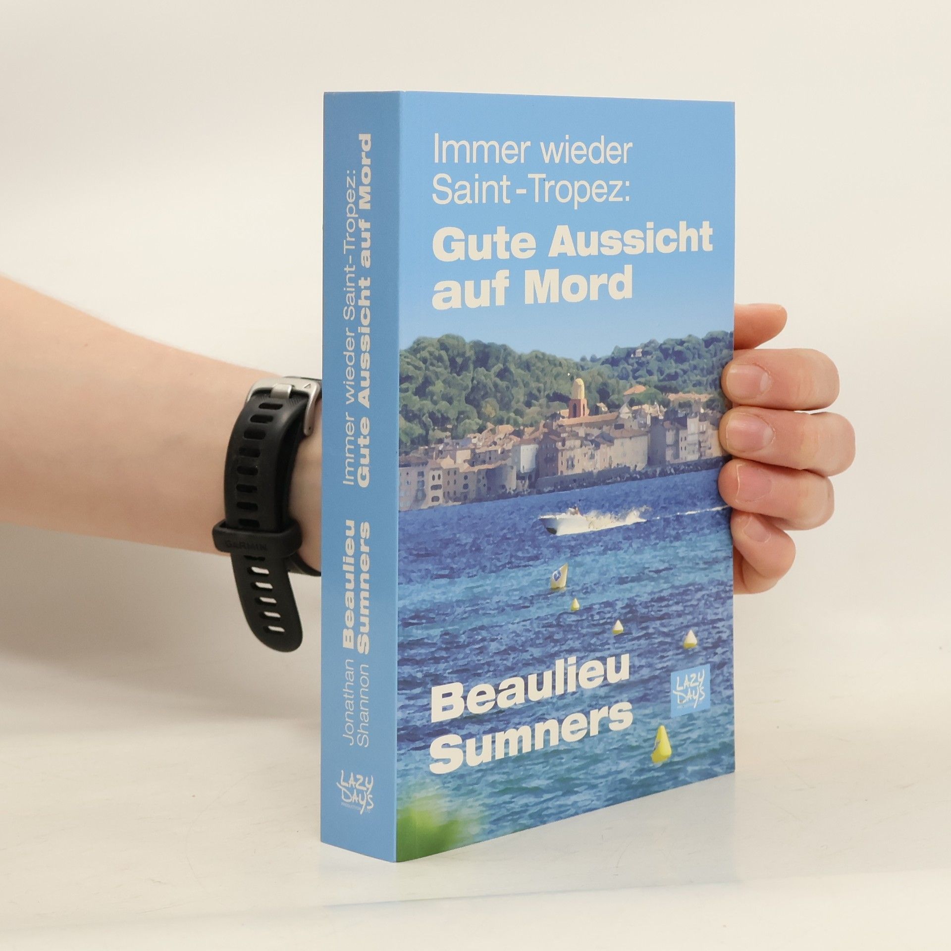 Jonathan Beaulieu Immer wieder Saint-Tropez: gute Aussicht auf Mord