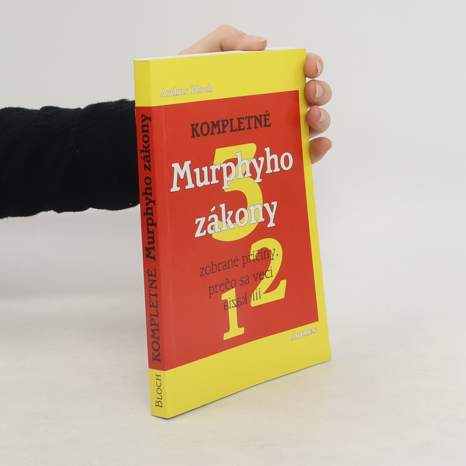 Arthur Bloch Kompletné Murphyho zákony