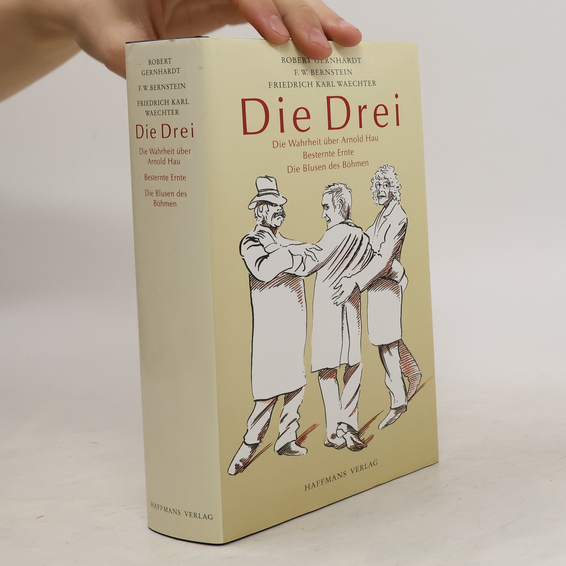 Robert Gernhardt Die Wahrheit über Arnold Hau. Besternte Ernte. Die Blusen des Böhmen