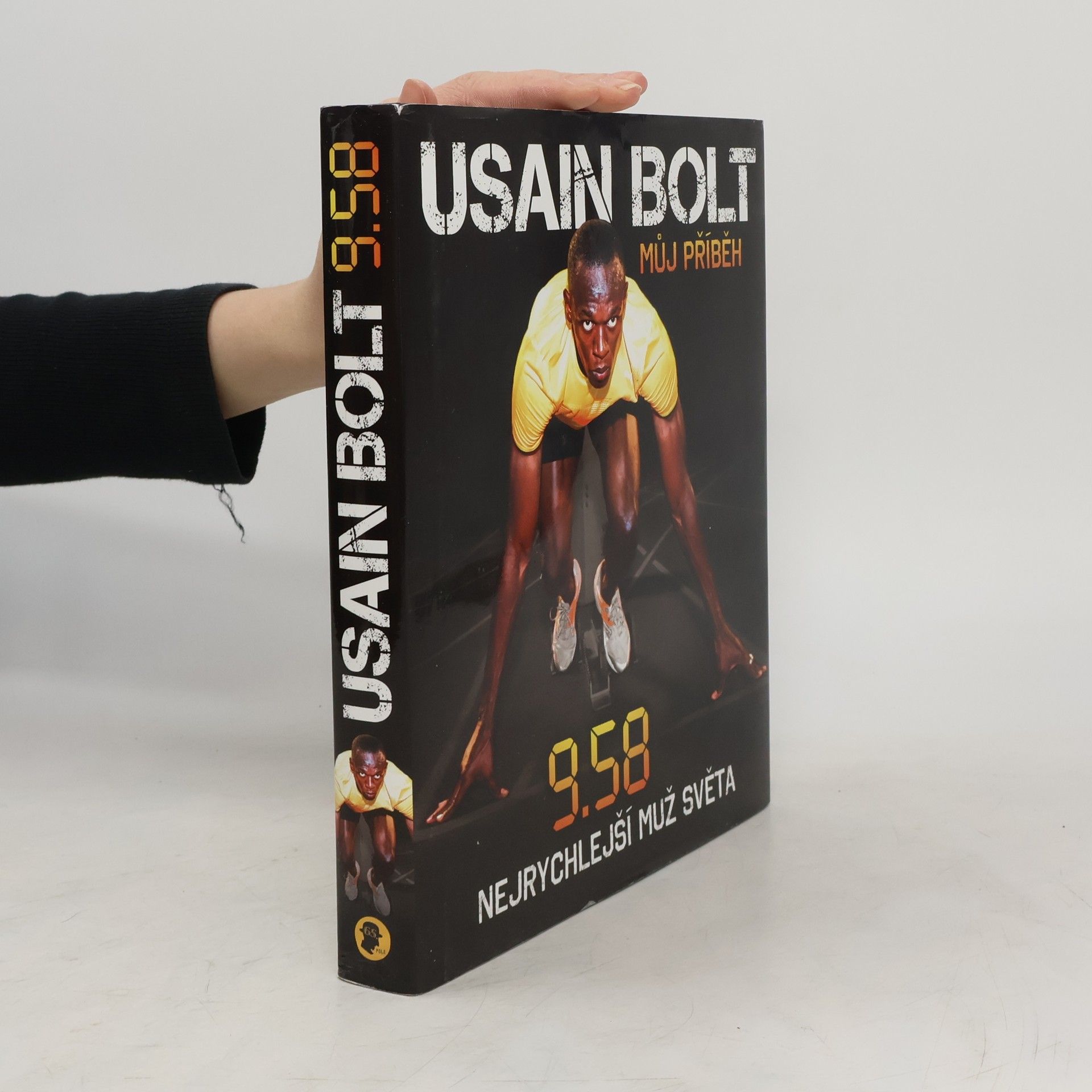 Usain Bolt Usain Bolt: Můj příběh : 9.58 - nejrychlejší muž světa