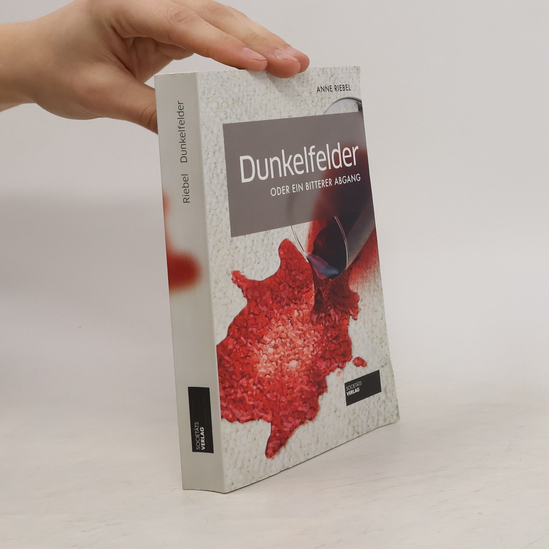 Anne Riebel Dunkelfelder oder ein bitterer Abgang