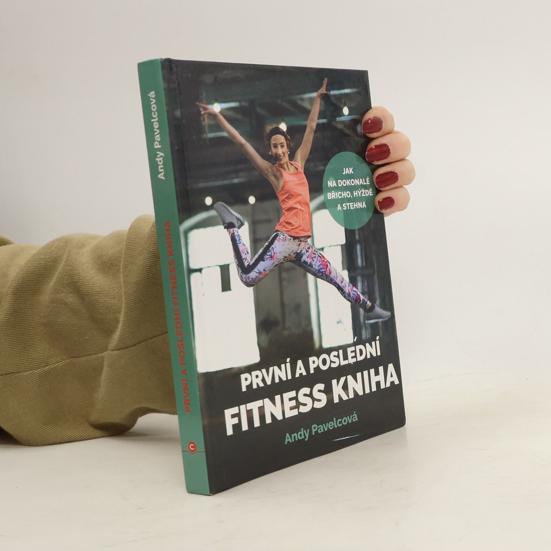 Andy Pavelcová První a poslední fitness kniha