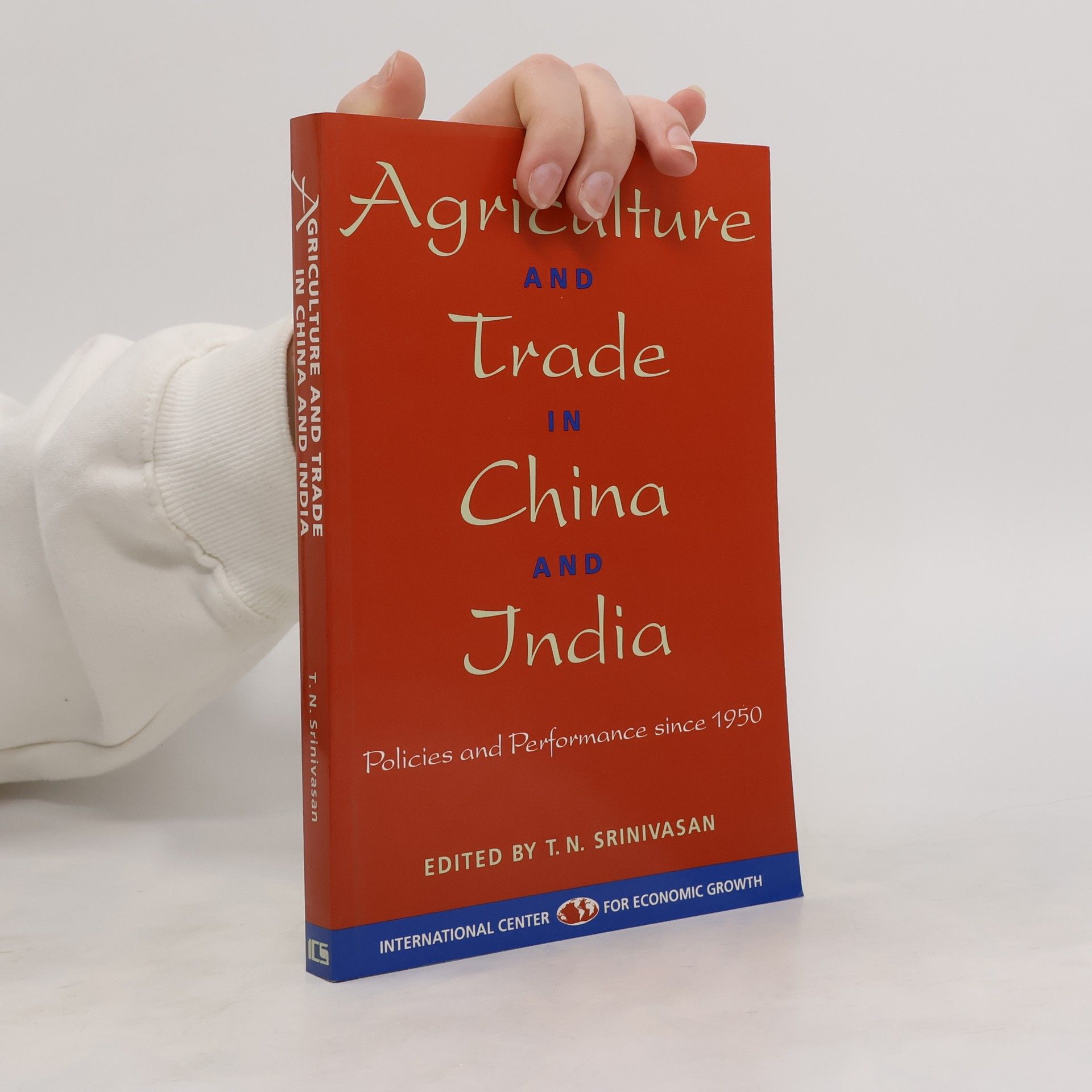 T. N. Srinivasan Agriculture and Trade in China and India