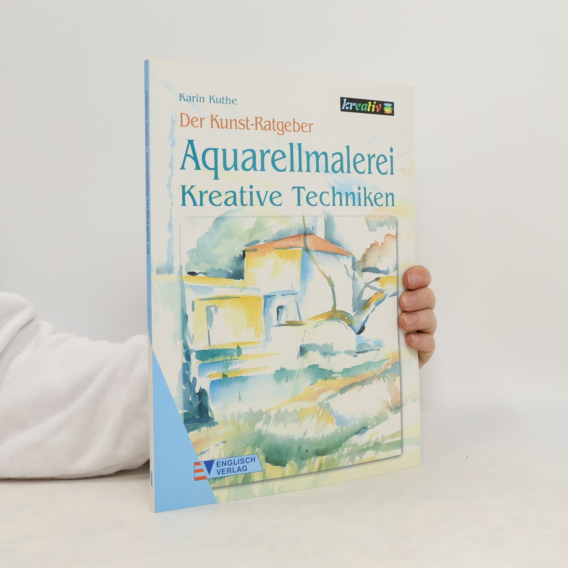 Karin Kuthe Aquarellmalerei - kreative Techniken