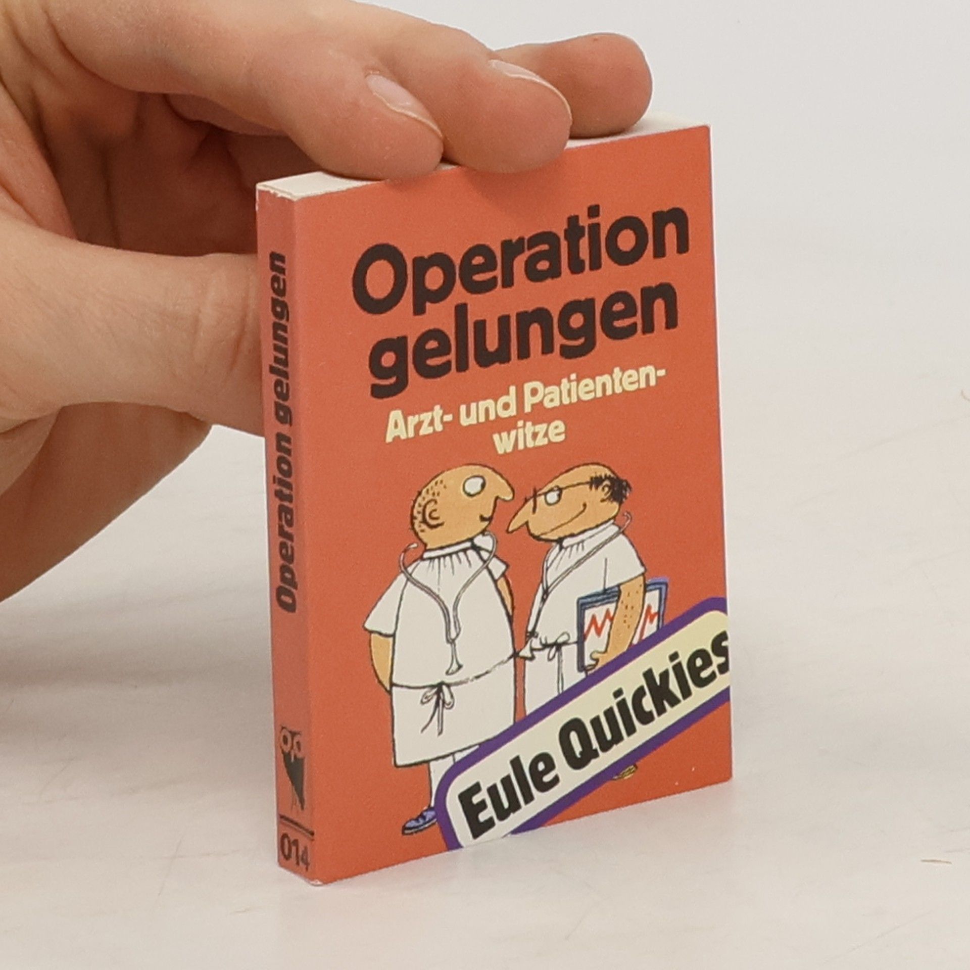 Autorenkollektiv Operation gelungen: Eule Quickies