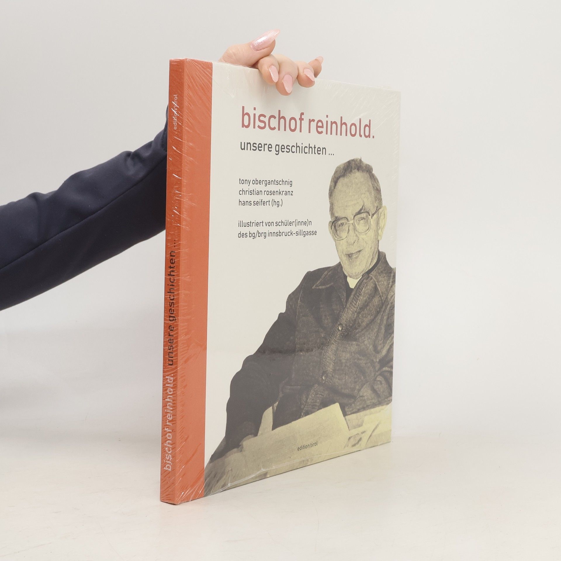 Tony Obergantschnig Bischof Reinhold - unsere Geschichten ....