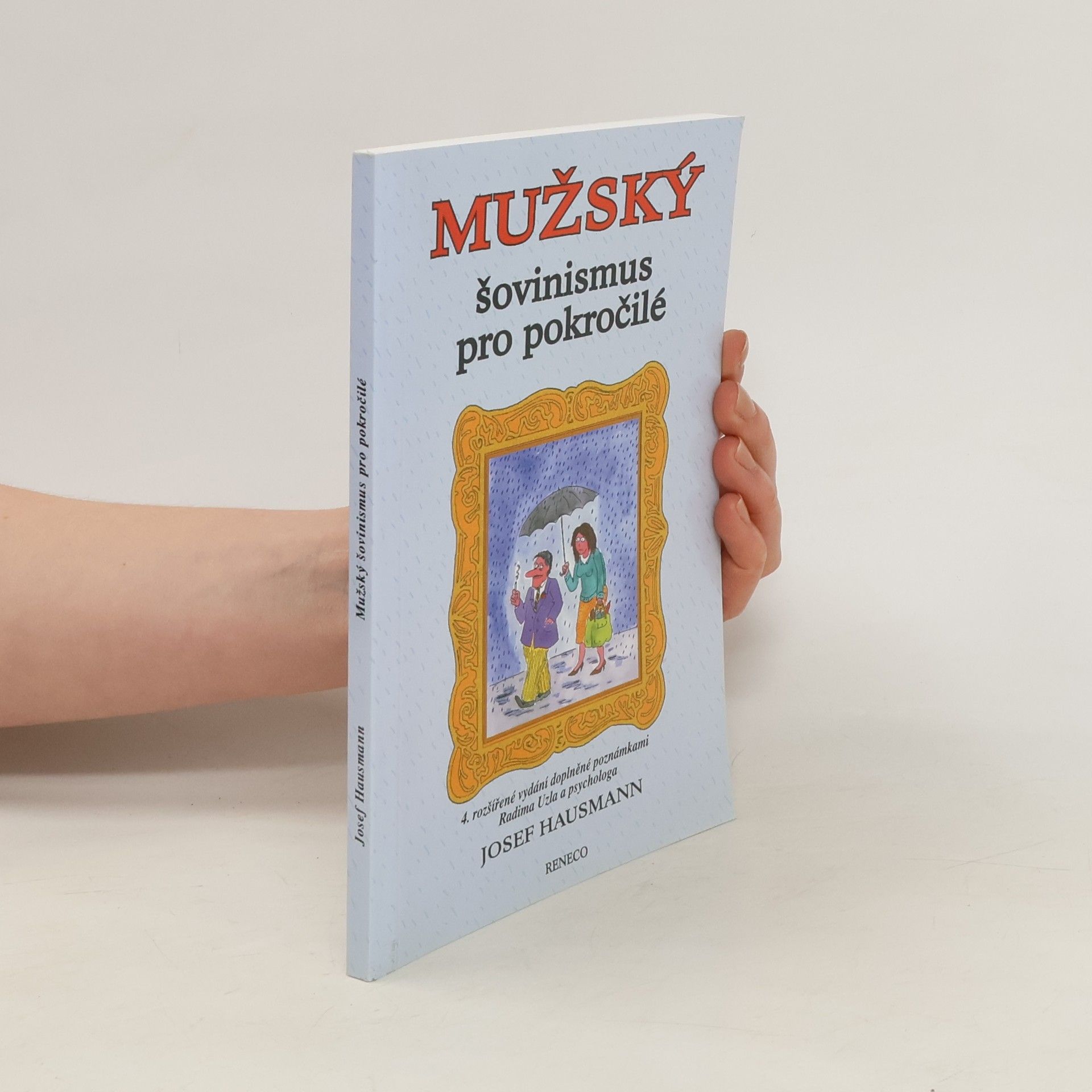 Josef Hausmann Mužský šovinismus pro pokročilé