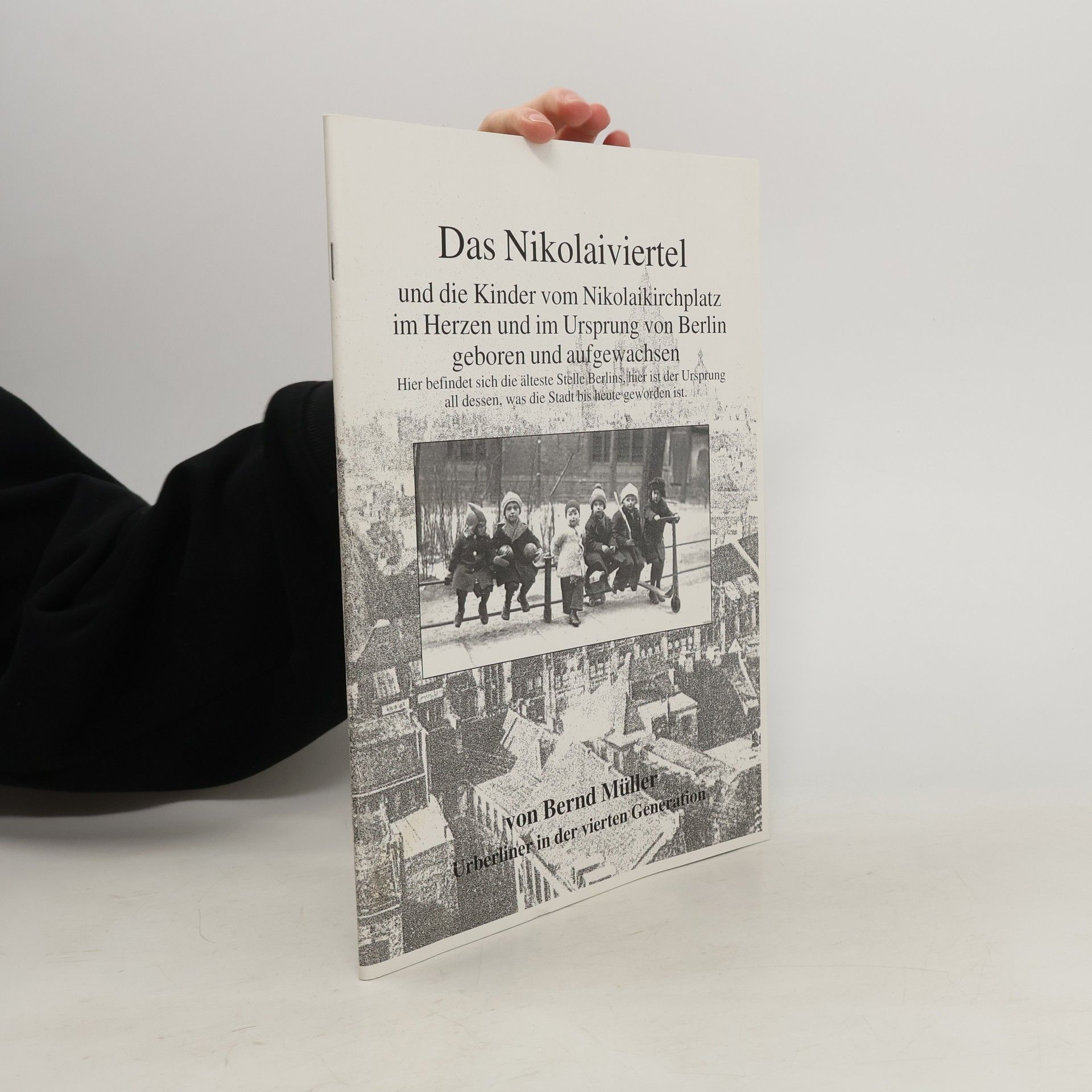 Bernd Müller Das Nikolaiviertel und die Kinder vom Nikolaikirchplatz