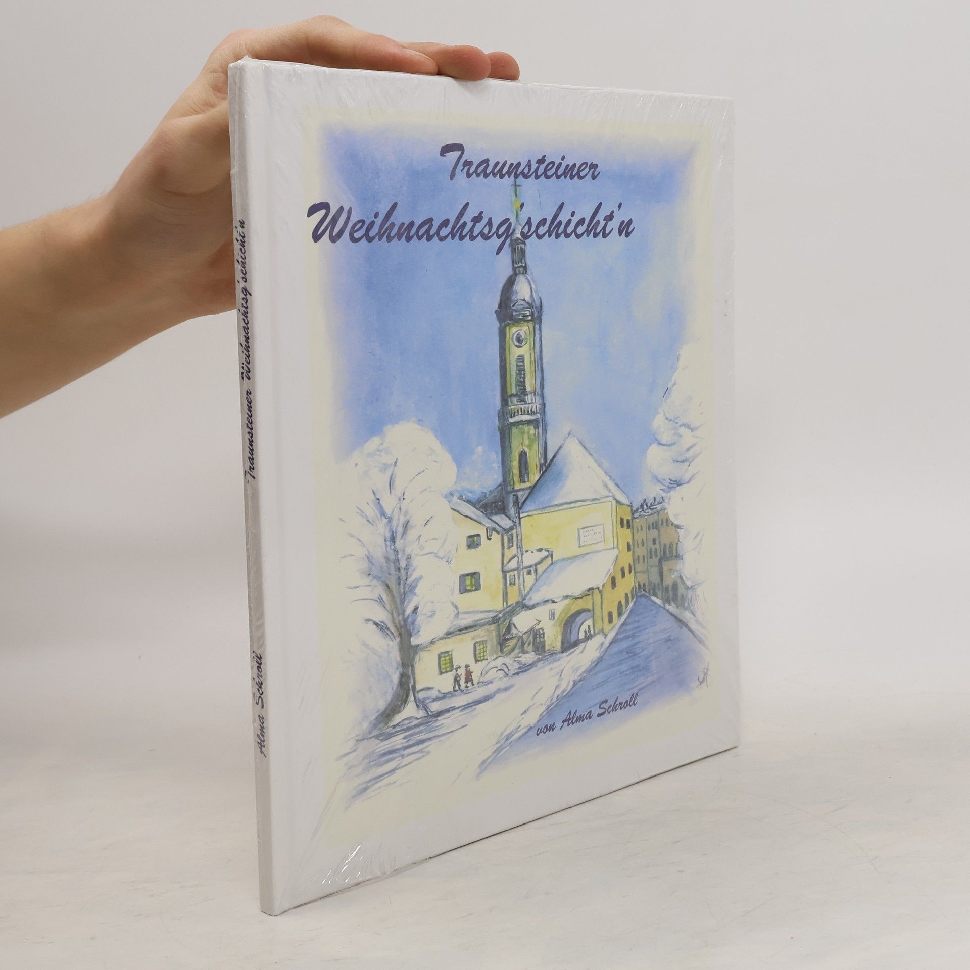 Alma Schroll Traunsteiner Weihnachtsg'schicht'n