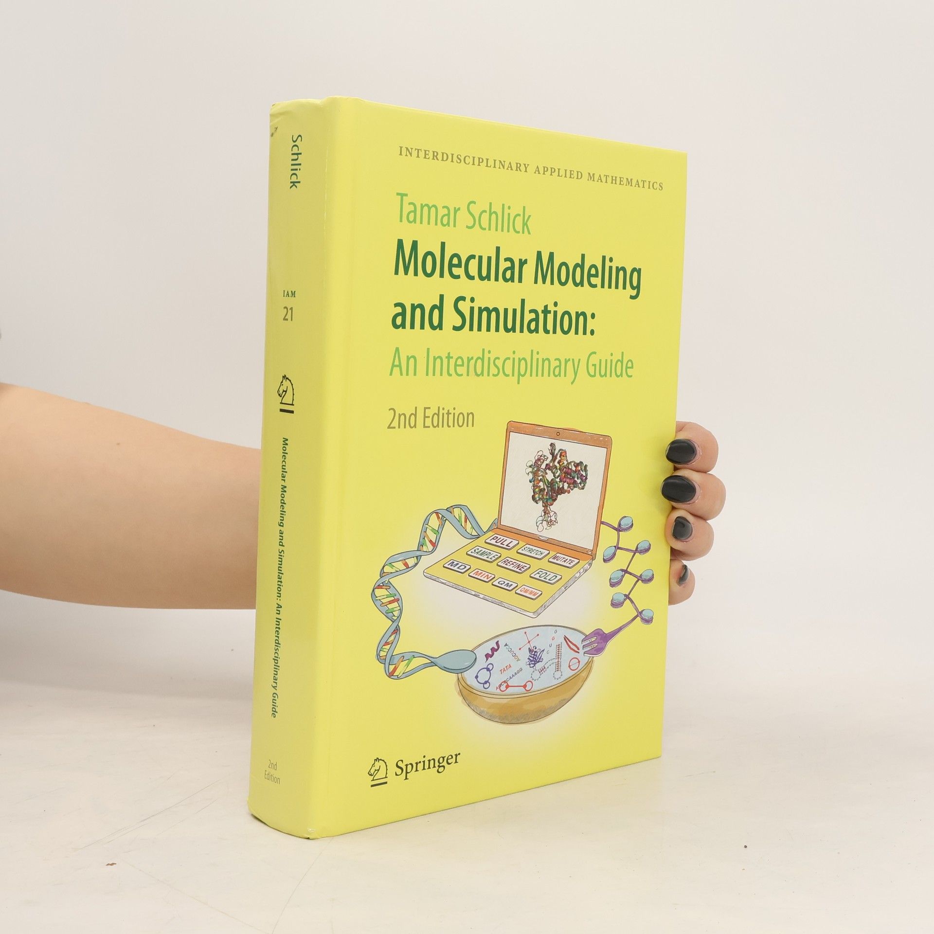 Tamar Schlick Molecular Modeling and Simulation: An Interdisciplinary Guide