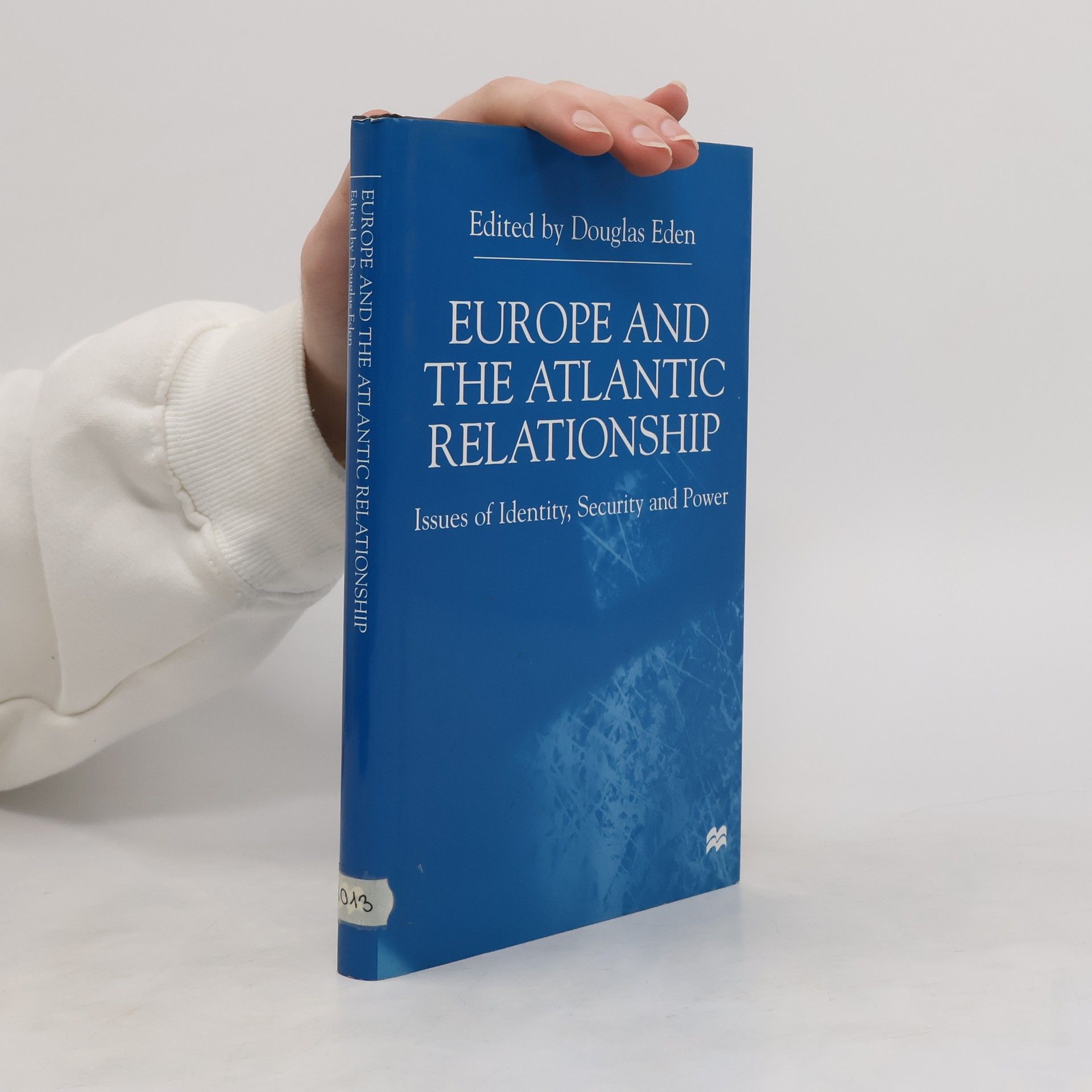 Douglas Eden Europe and the Atlantic Relationship