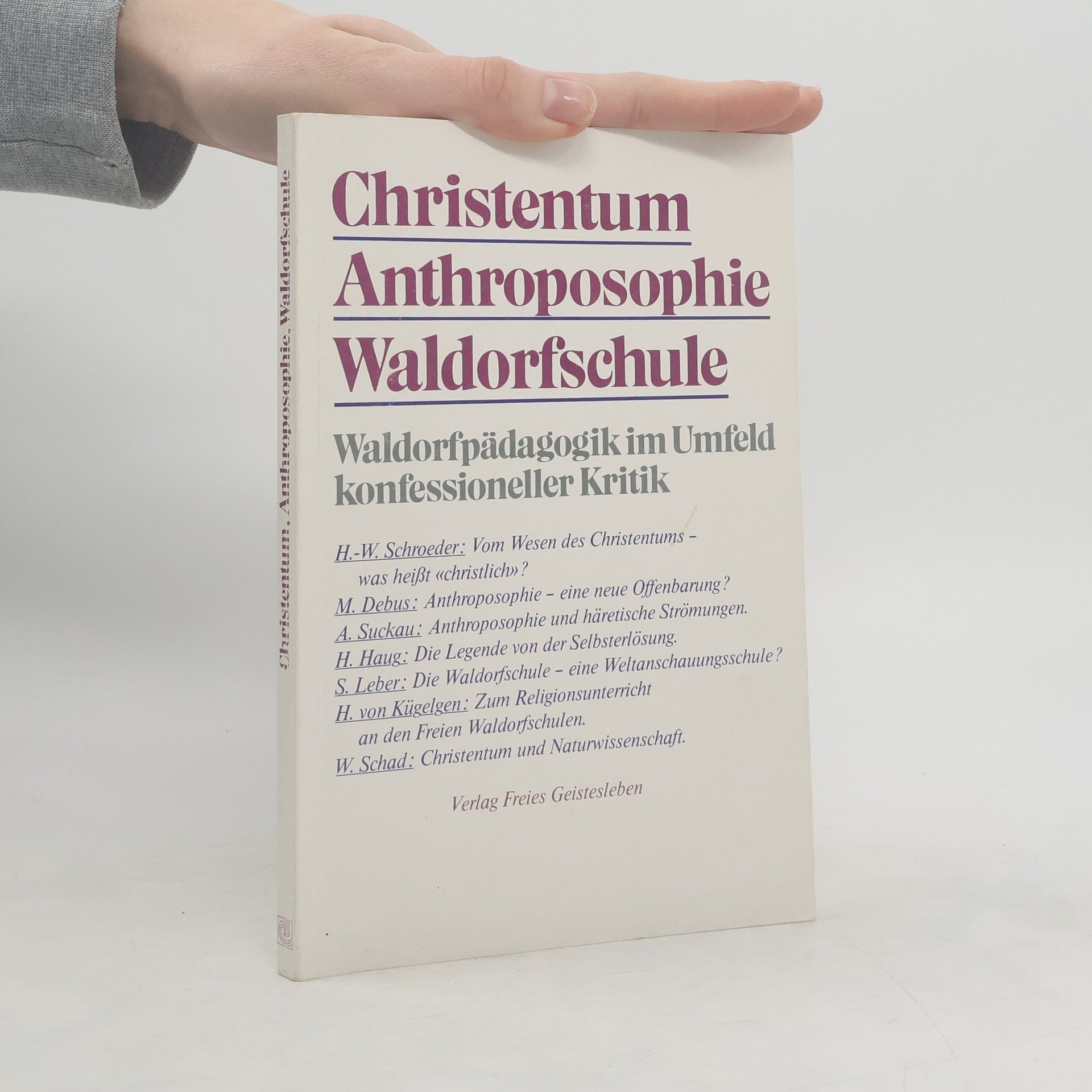 Hans Werner Schroeder Christentum, Anthroposophie, Waldorfschule