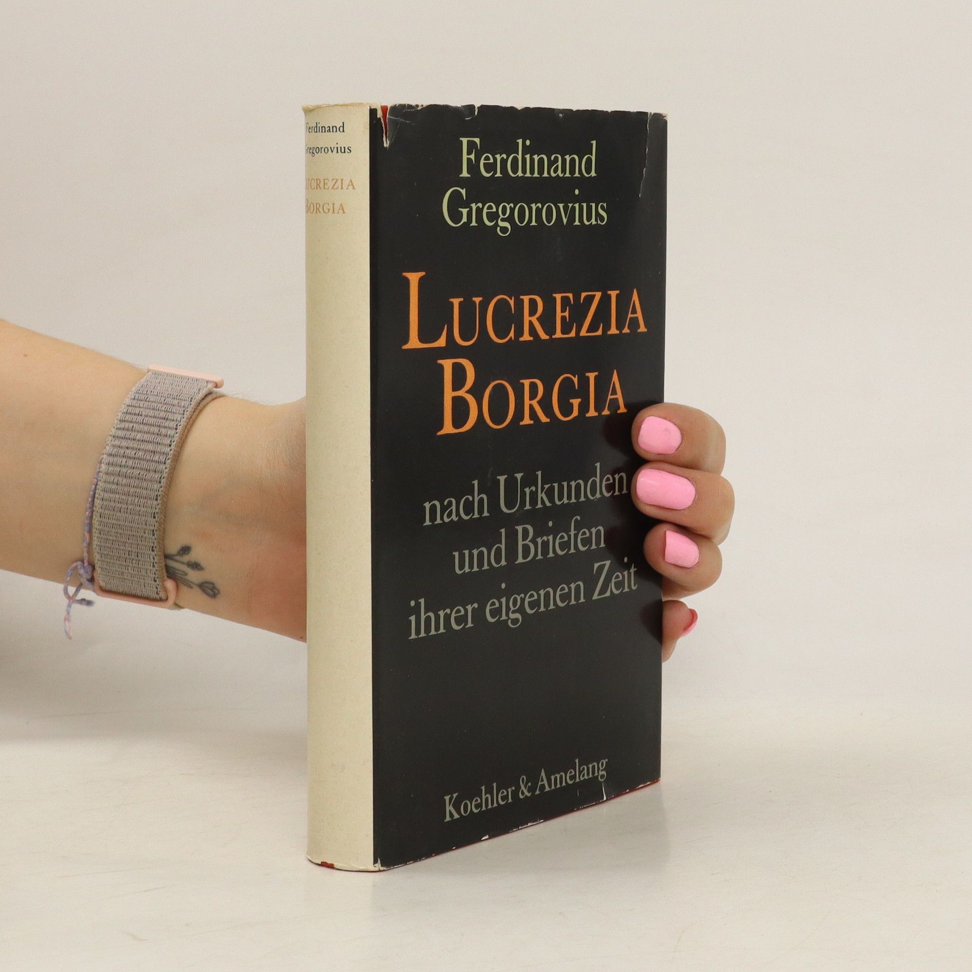 Ferdinand Gregorovius Lucrezia Borgia