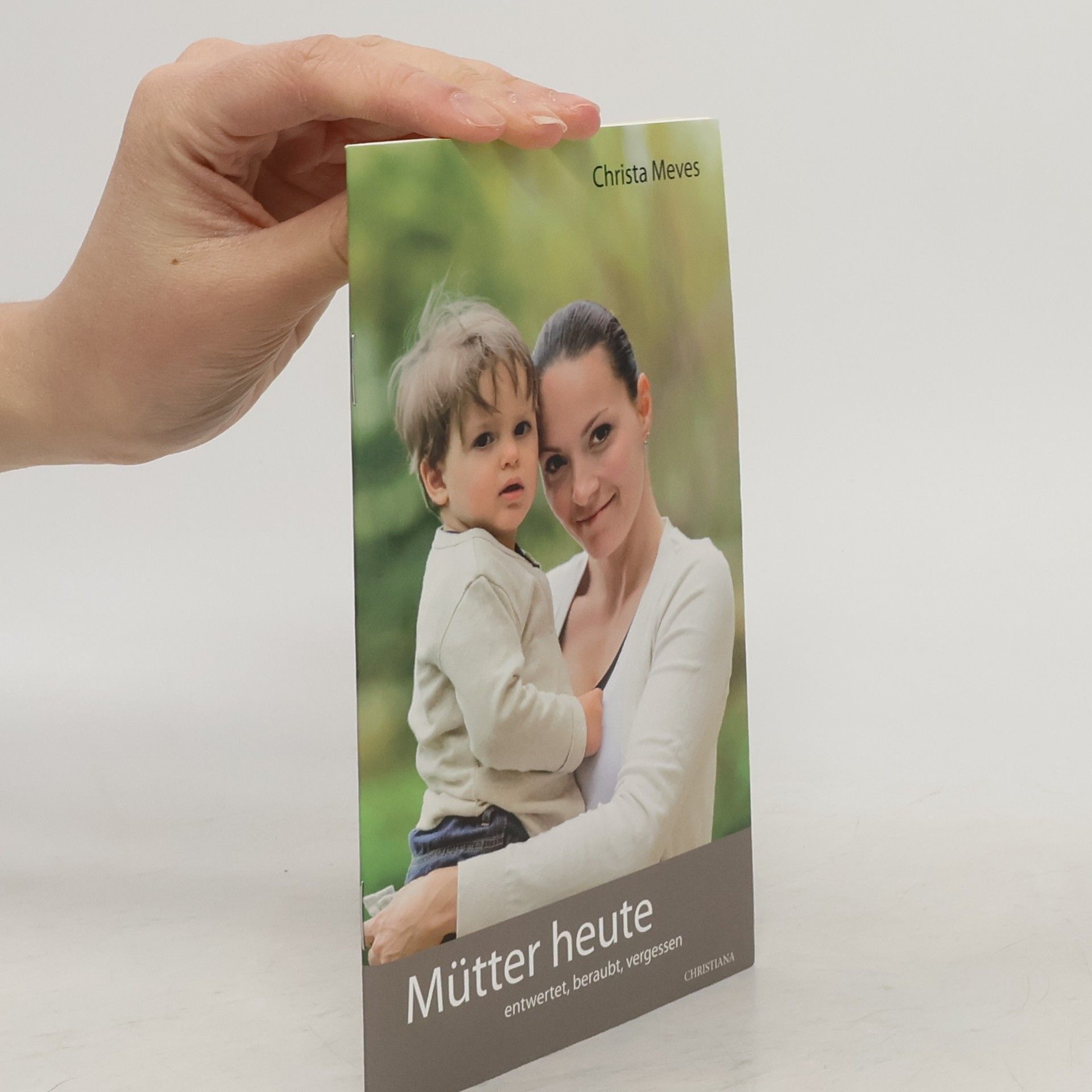 Christa Meves Mütter heute