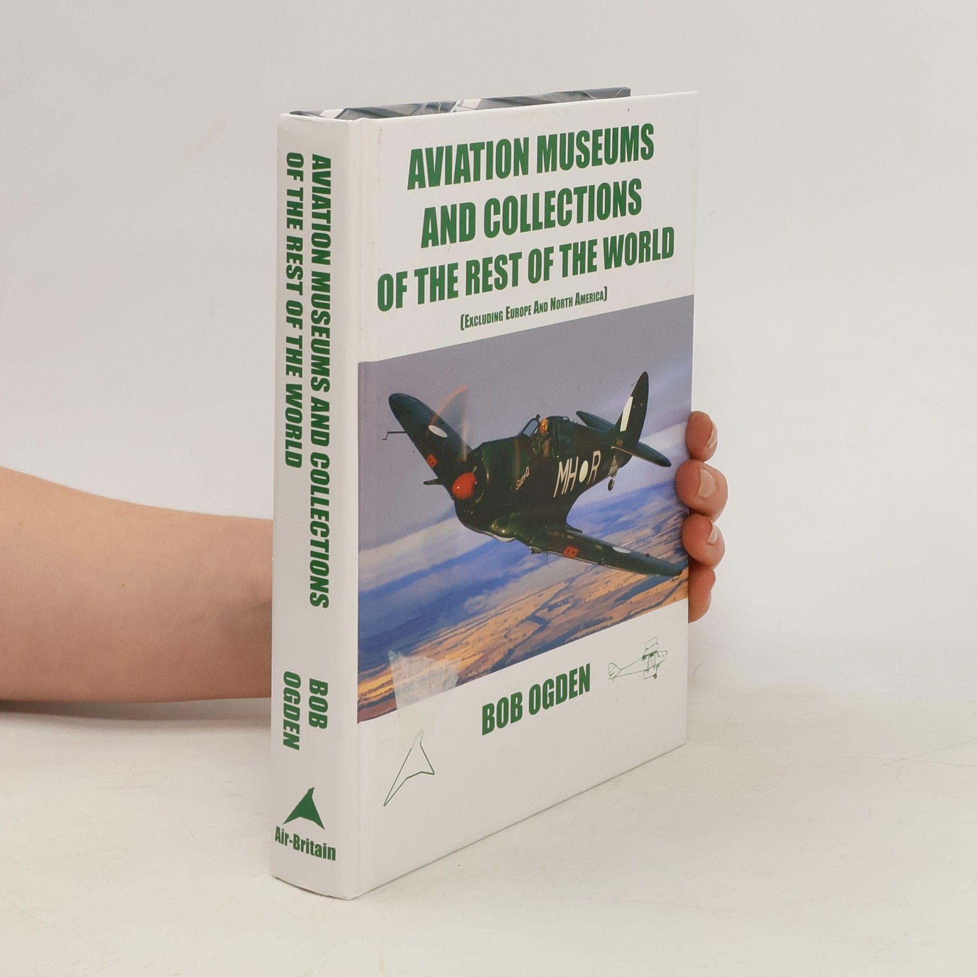 Bob Ogden Aviation Museums and Collections of the Rest of the World