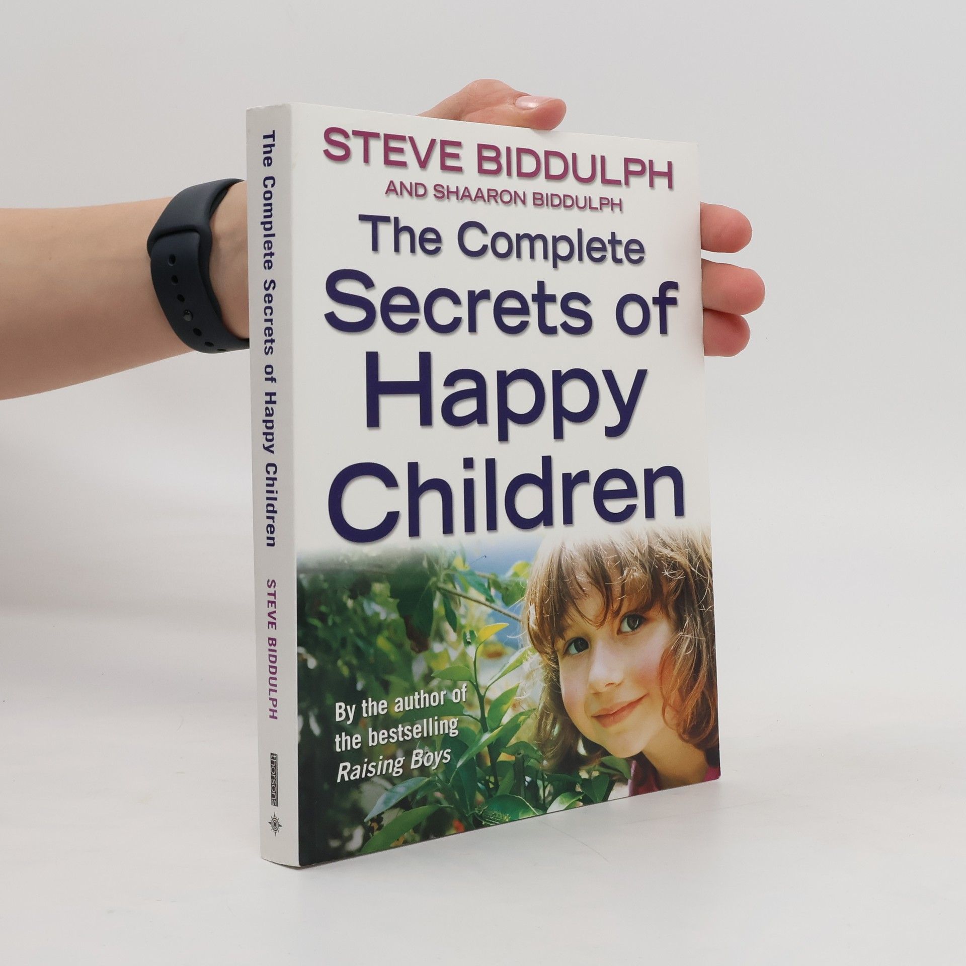 Steve Biddulph The Complete Secrets of Happy Children