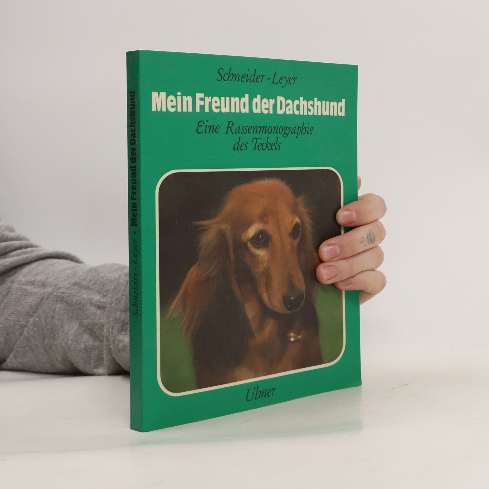 Erich Schneider-Wessling Mein Freund der Dachshund