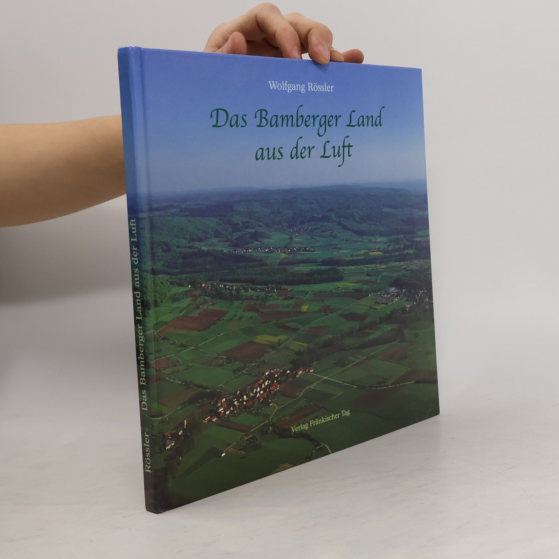 Wolfgang Rössler Das Bamberger Land aus der Luft