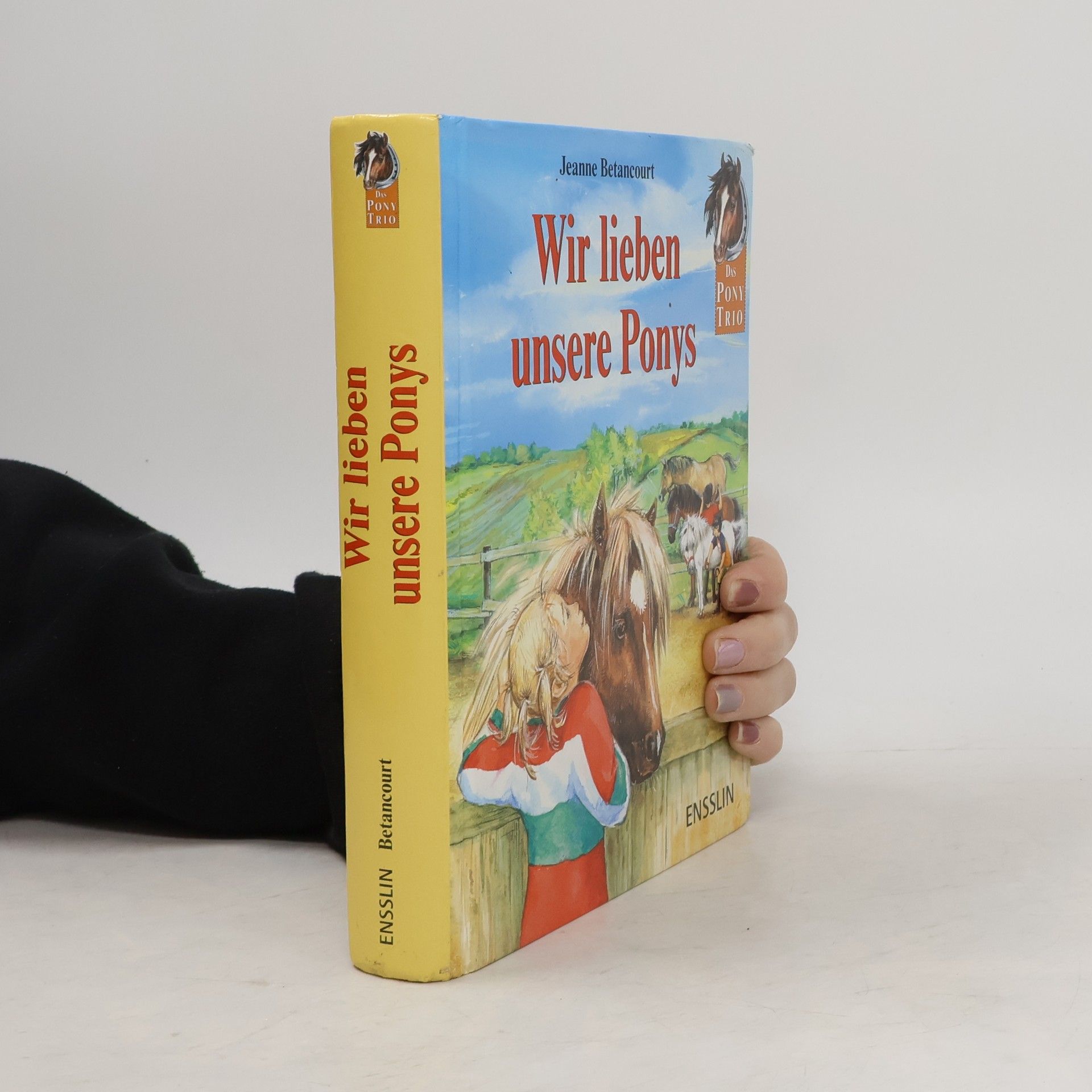 Jeanne Betancourt Das Pony-Trio, Wir lieben unsere Ponys. Ein Pony für Lucy; Rico, mein Pony; Hilfe für Charly. Sammelband